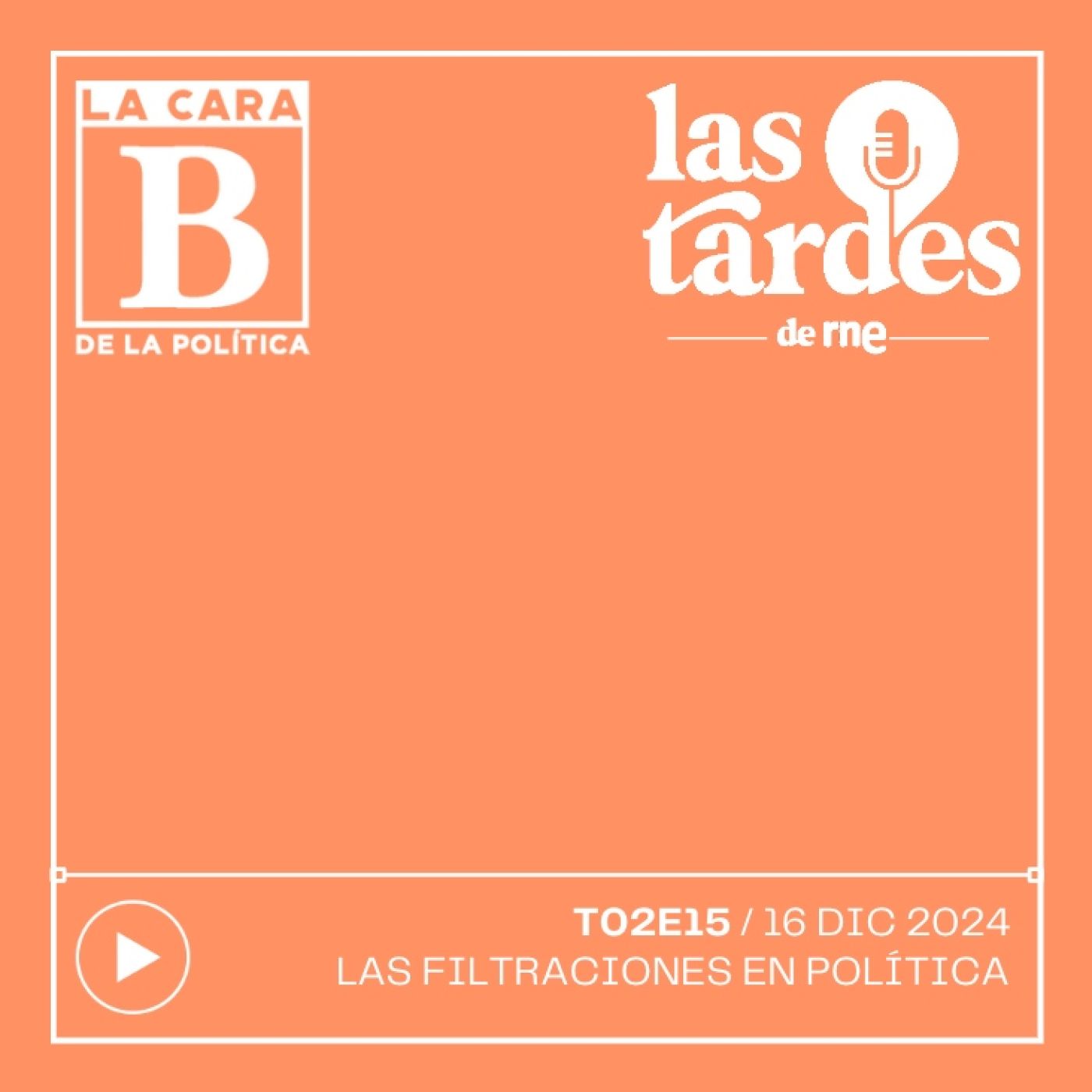 La Cara B de la Política (Las Tardes de RNE)