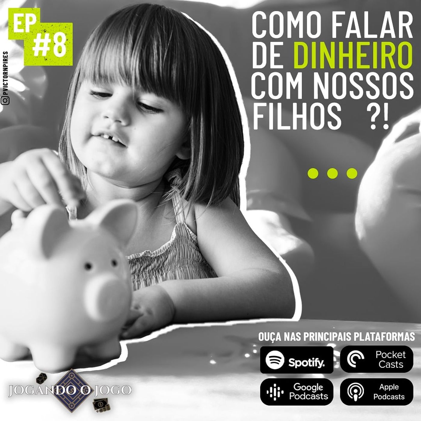 Episódio 8 - Como falar de dinheiro com nossos filhos