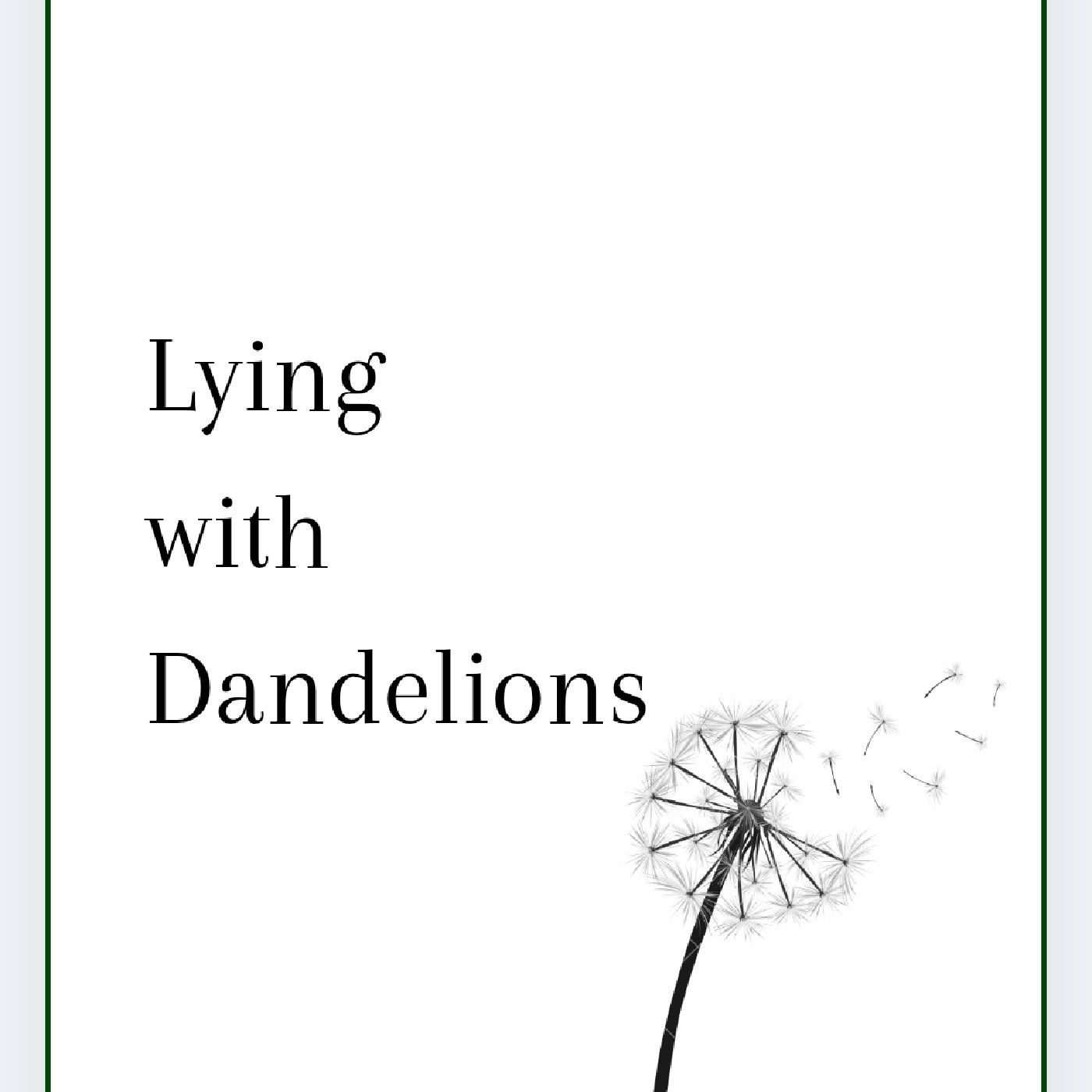 Lying with Dandelions