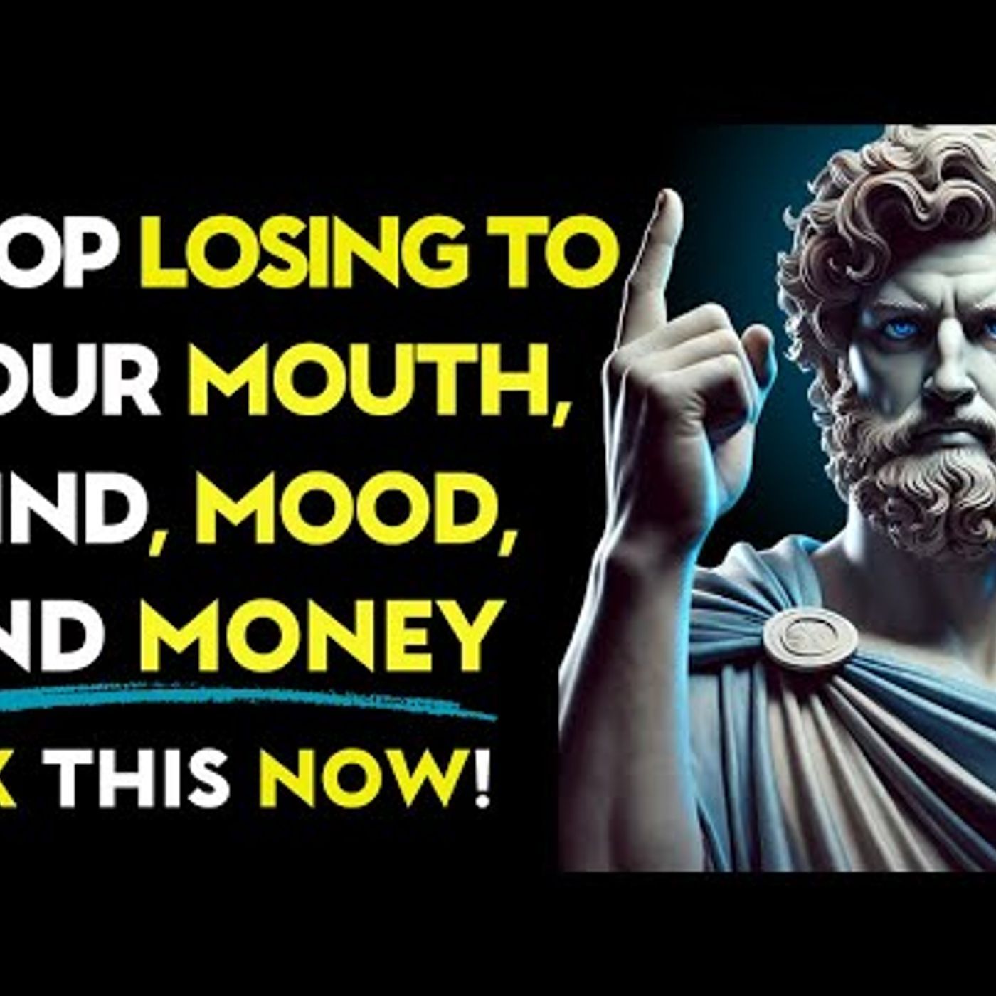 Stop Losing to Your Mouth, Mind, Mood, and Money—Fix This NOW! _ Stoic Philosophy episode artwork