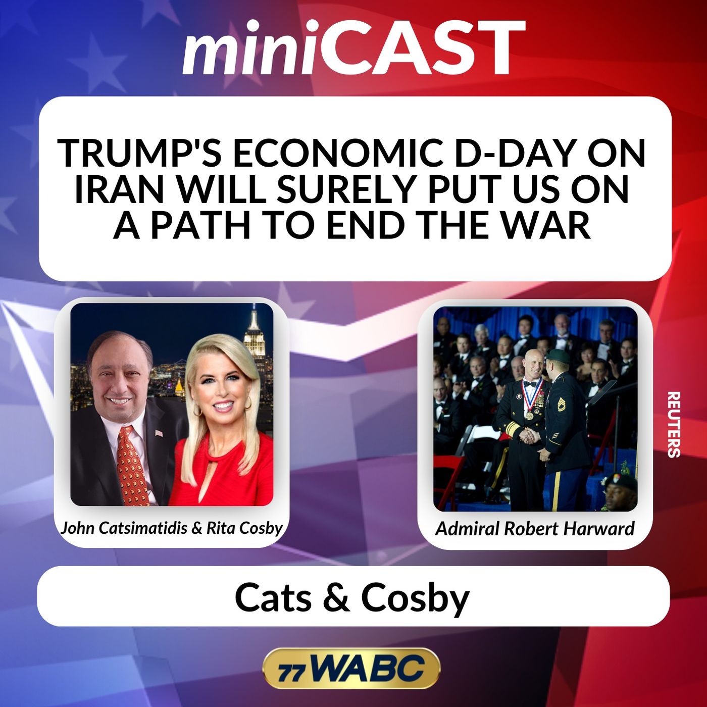 Admiral Robert Harward: Trump's Economic D-Day on Iran Will Surely Put Us on a Path to end the War episode artwork