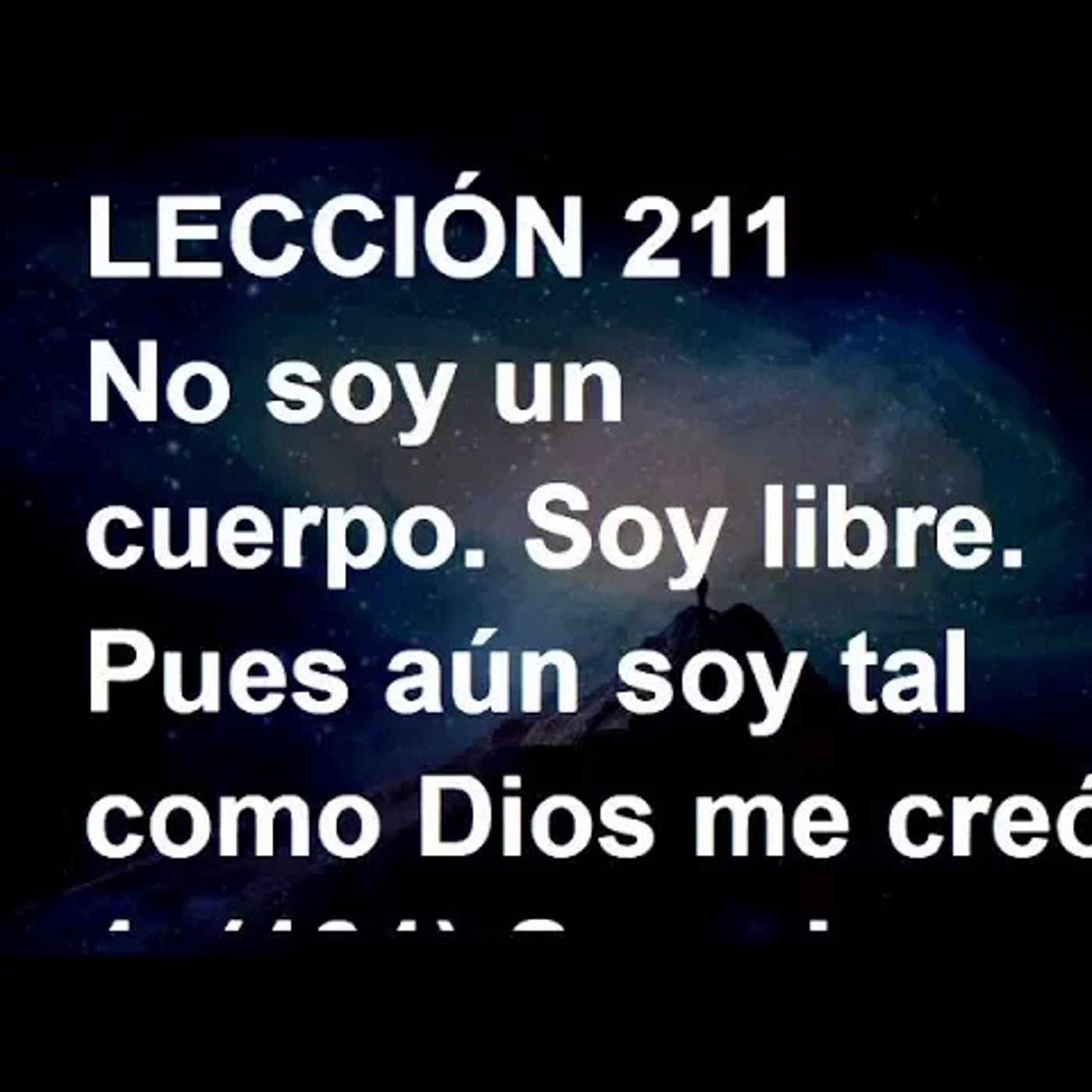 LECCIÓN 211 - Libro de Ejercicios. Un Curso de Milagros (Audiolibro) episode artwork