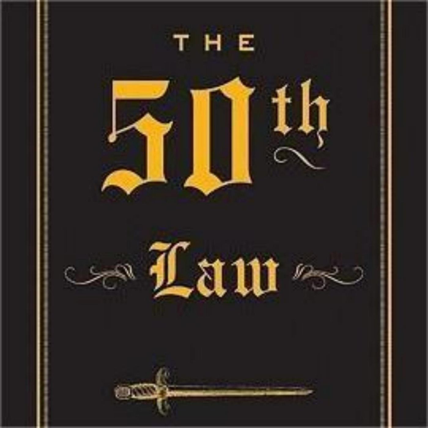 The 50th Law: Embrace Fearlessness and Achieve Success with 50 Cent