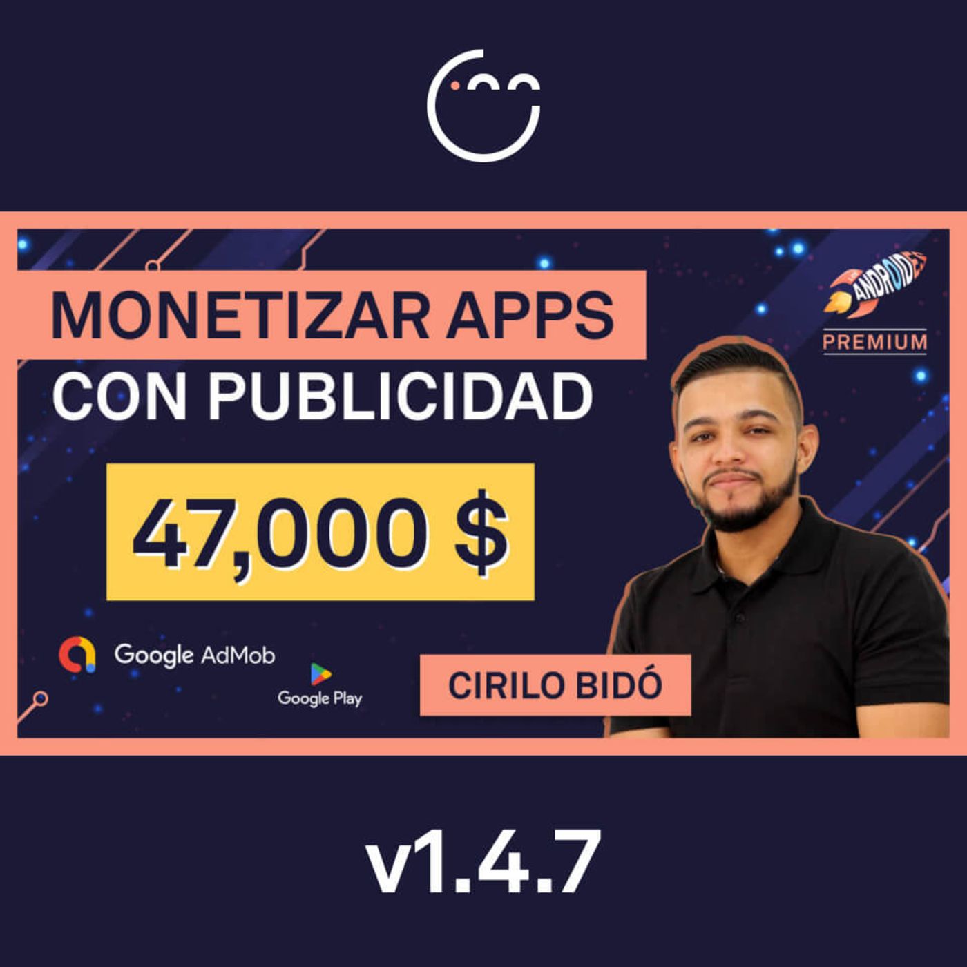 147. Gané 47,000 $ haciendo APPS Android con AdMob en Google Play