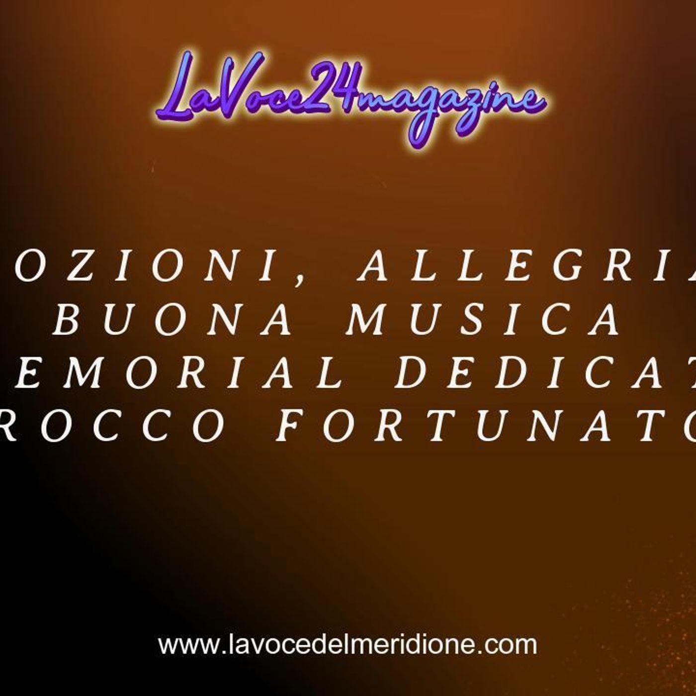 «LaVoce24OnAir - EMOZIONI, ALLEGRIA E BUONA MUSICA AL MEMORIAL DEDICATO A ROCCO FORTUNATO – Policastro Bussentino 15 agosto 2025 episode artwork