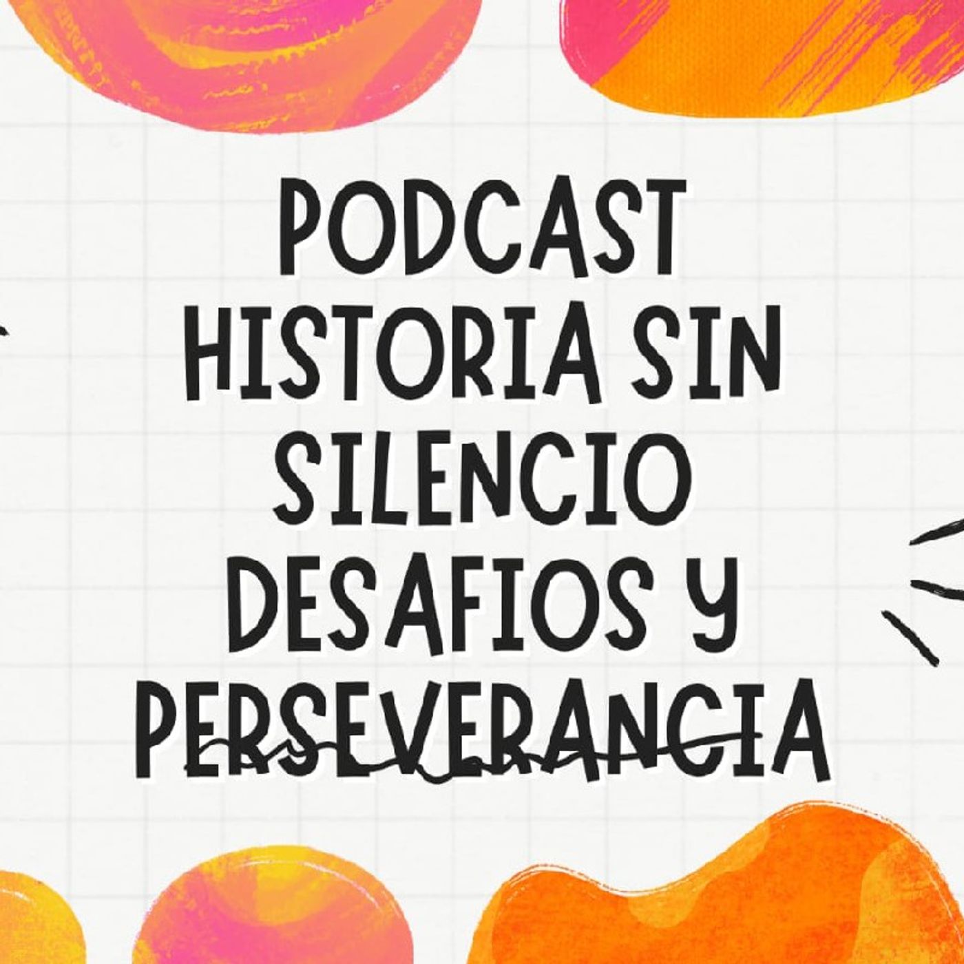 Episodio 1 - El podcast de historia sin silencio episode artwork