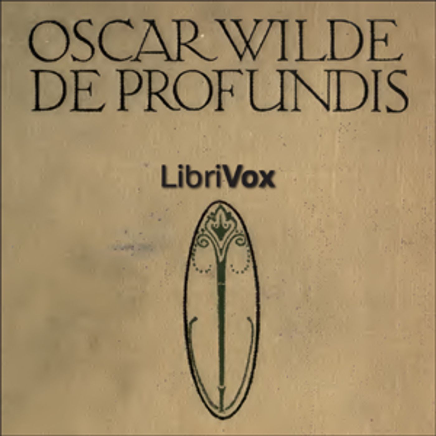 De Profundis by Oscar Wilde (1854 - 1900)