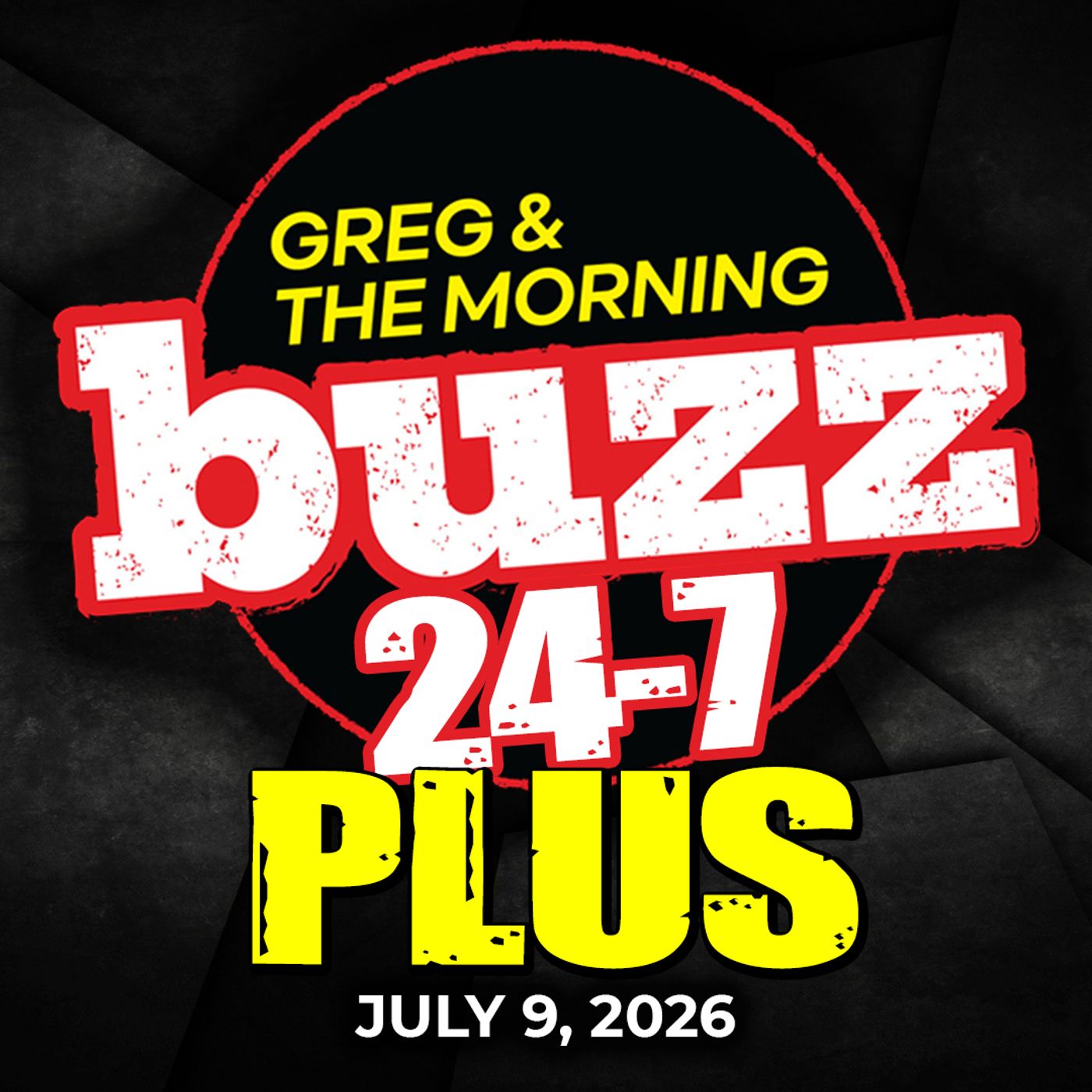 The Buzz 24-7 Podcast EXTRA segment (July 9, 2026) episode artwork