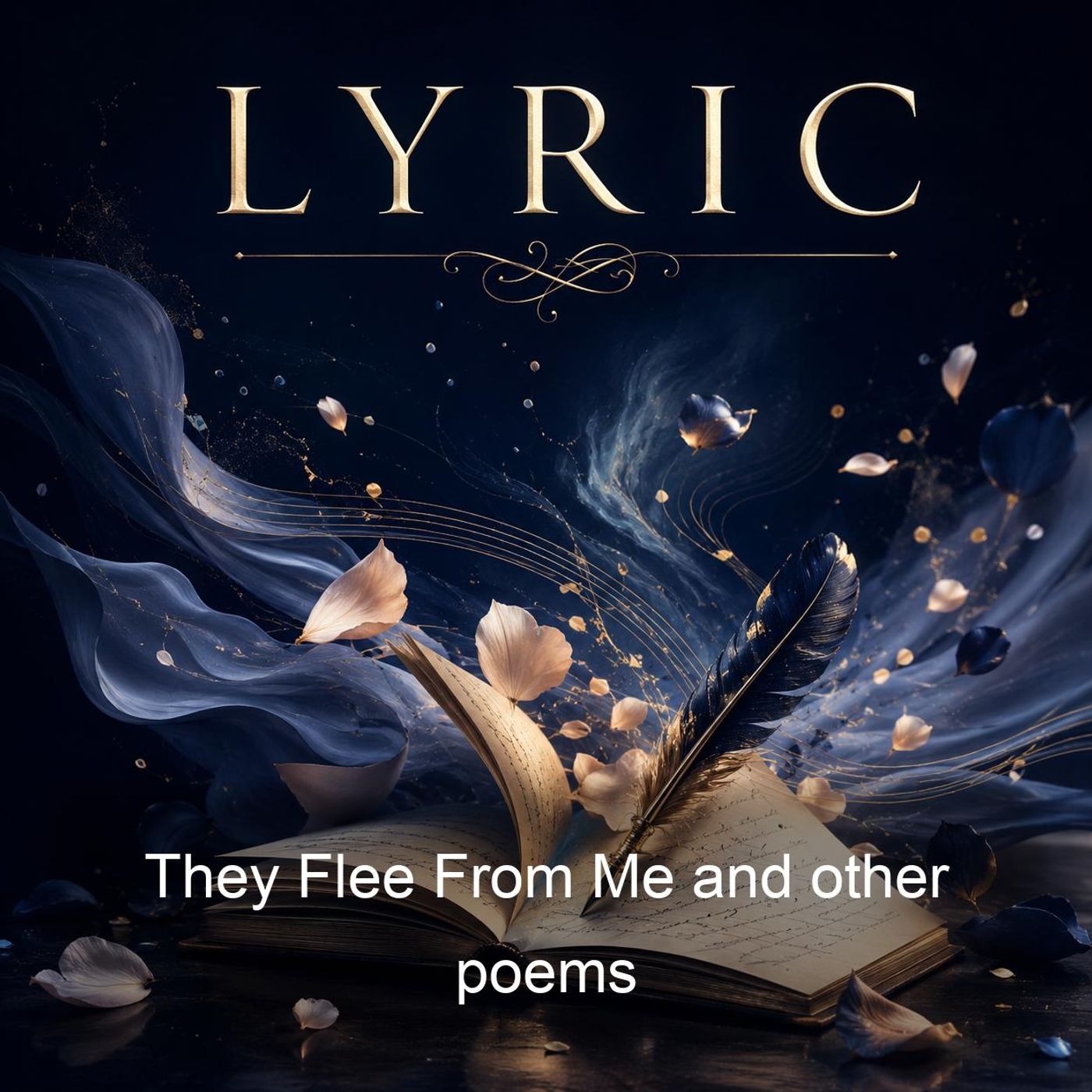 They Flee From Me and other poems