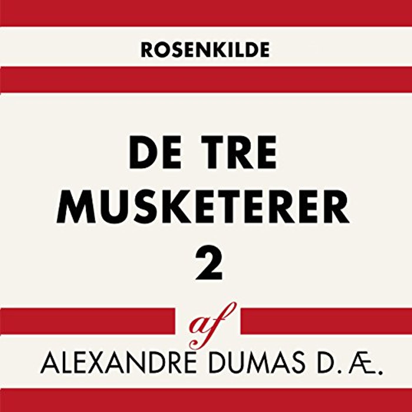 De tre musketerer 2 Audiobook by Alexandre Dumas episode artwork