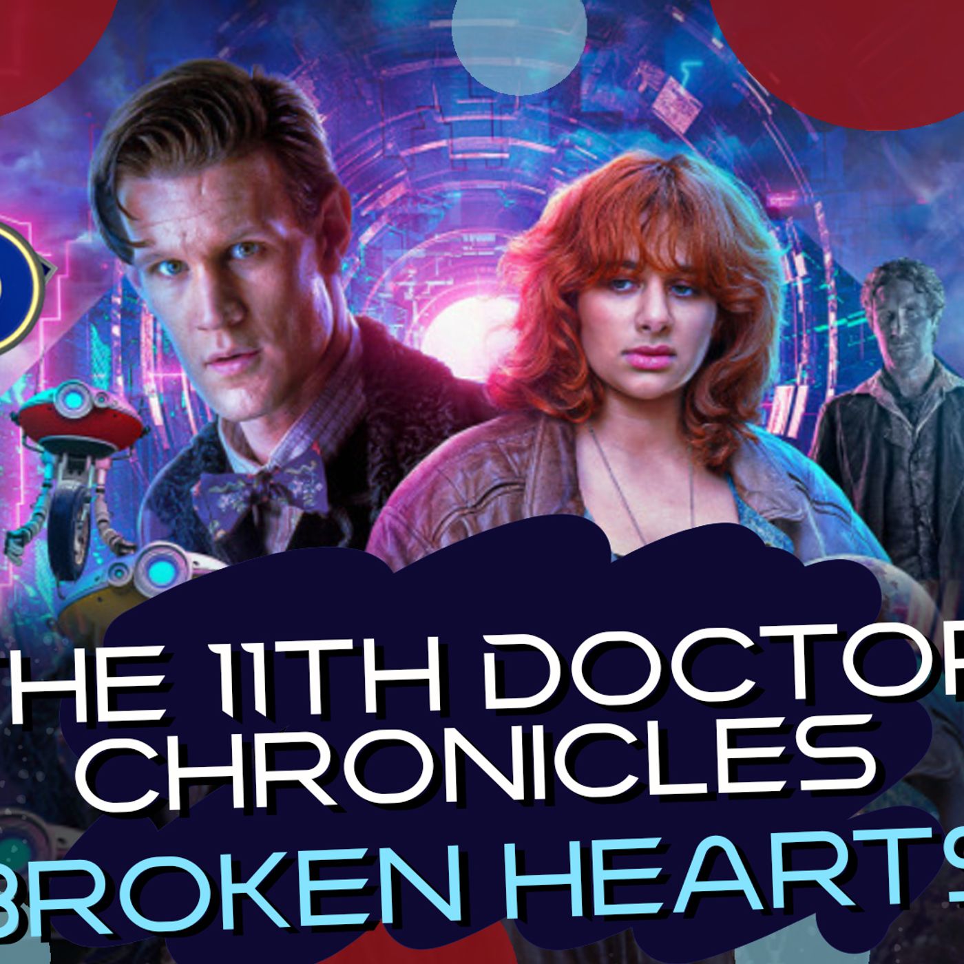 The 11th Doctor Chronicles Broken Hearts episode artwork