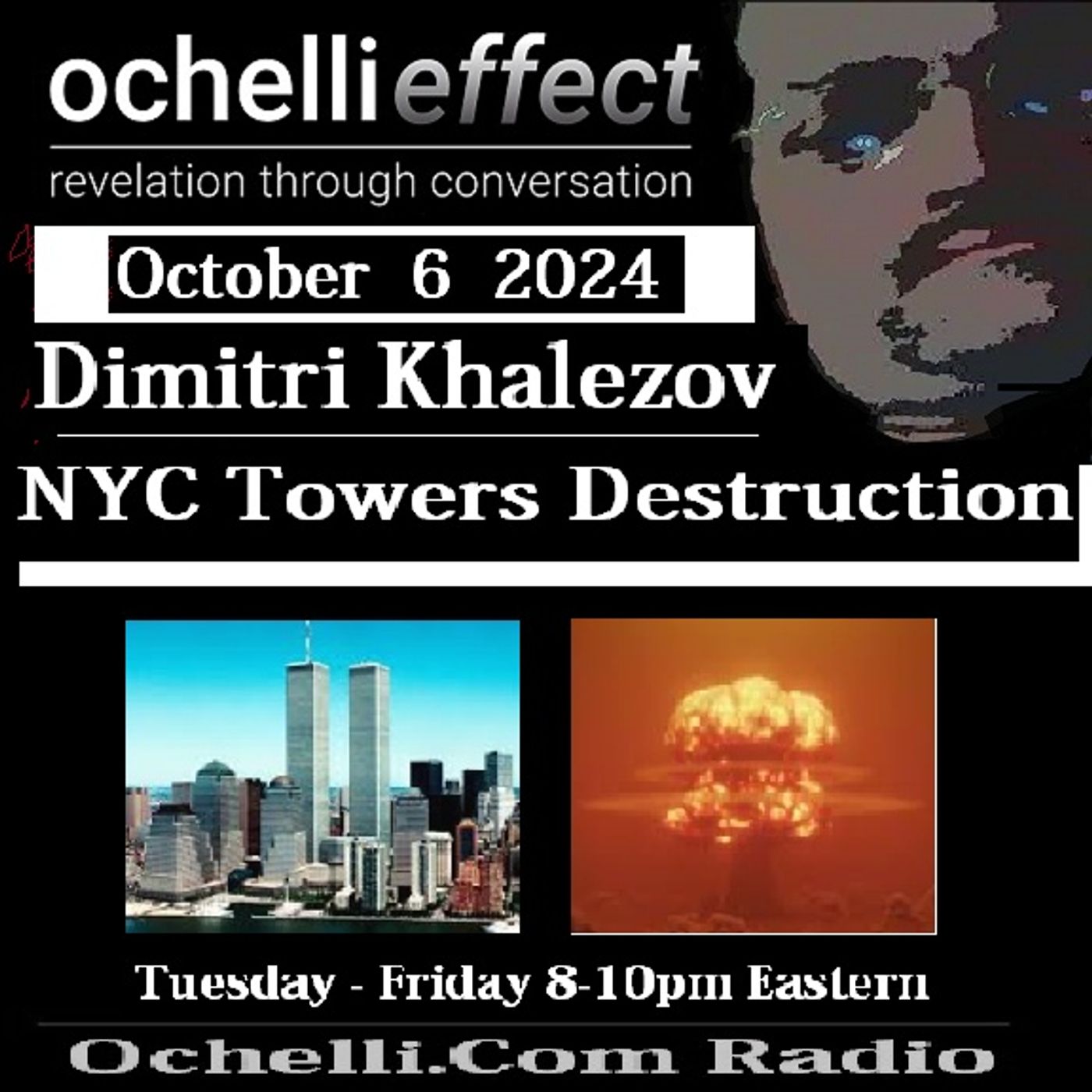 The Ochelli Effect 10-6-2024 Dimitri Khalezov