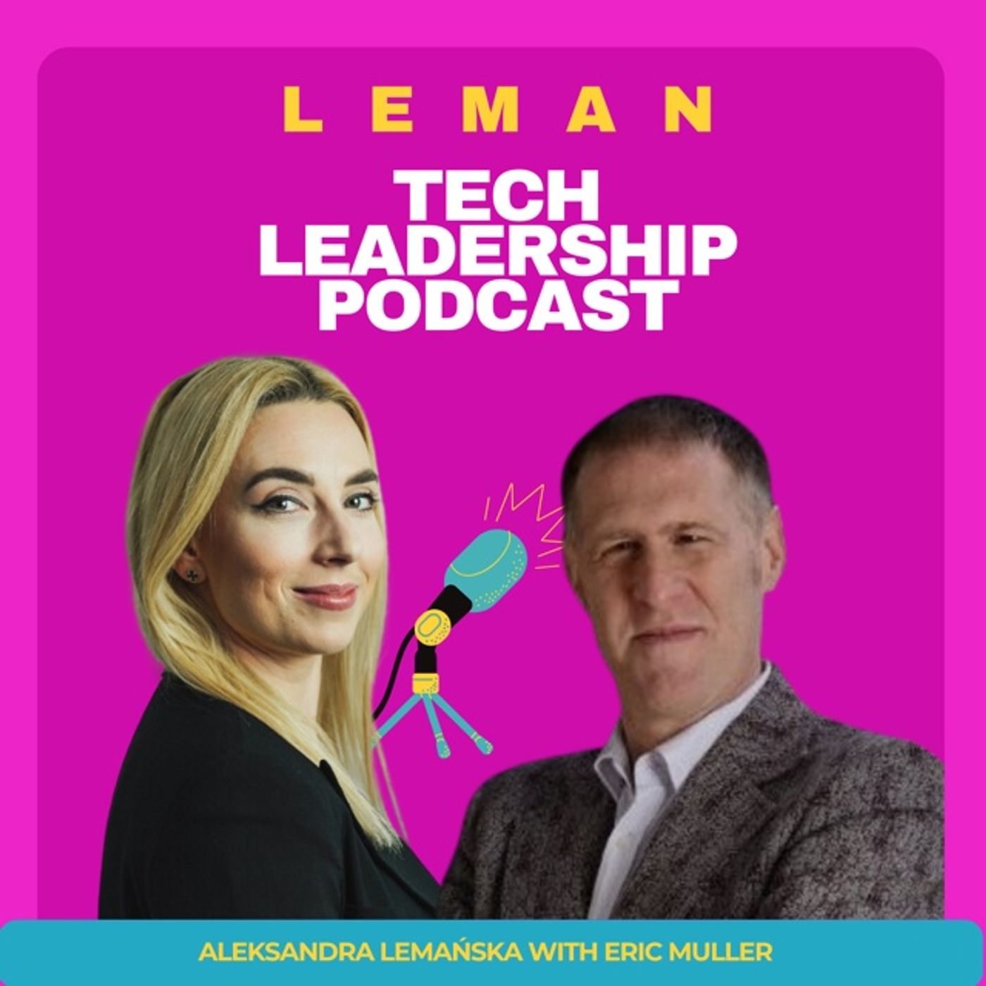 #116 | Essential Leadership Skills on the Roadmap of Technology Leader of the Future w/ Eric Müller @Work & Co