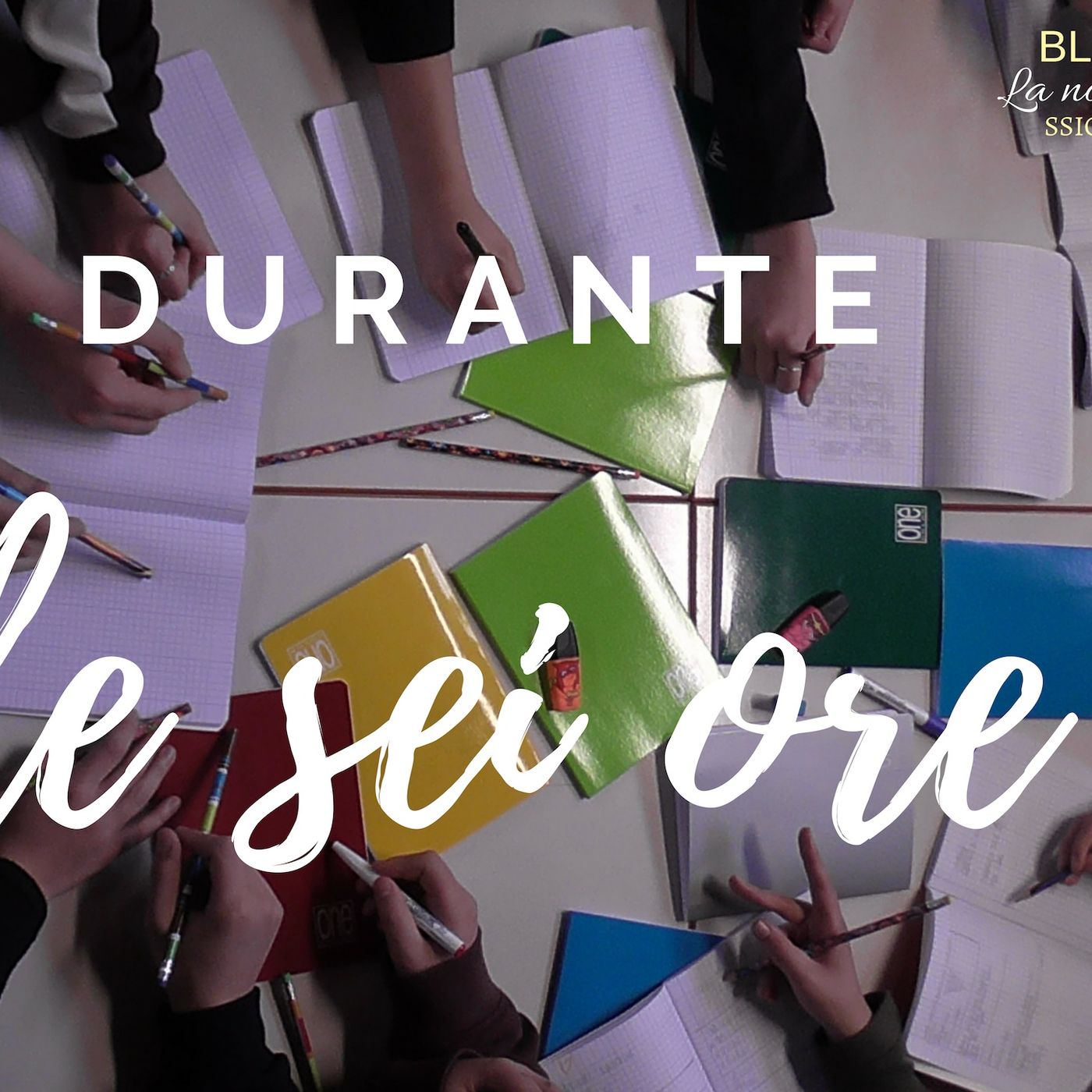 DURANTE le sei ore - blog di classe