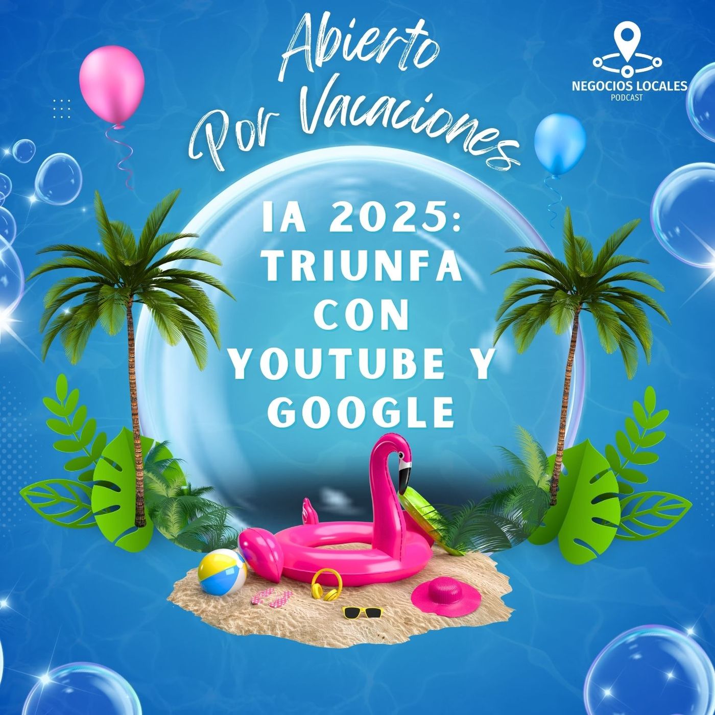 #238 IA, YouTube e Instagram: cómo aprovechar las nuevas reglas de 2025 para disparar tu SEO local