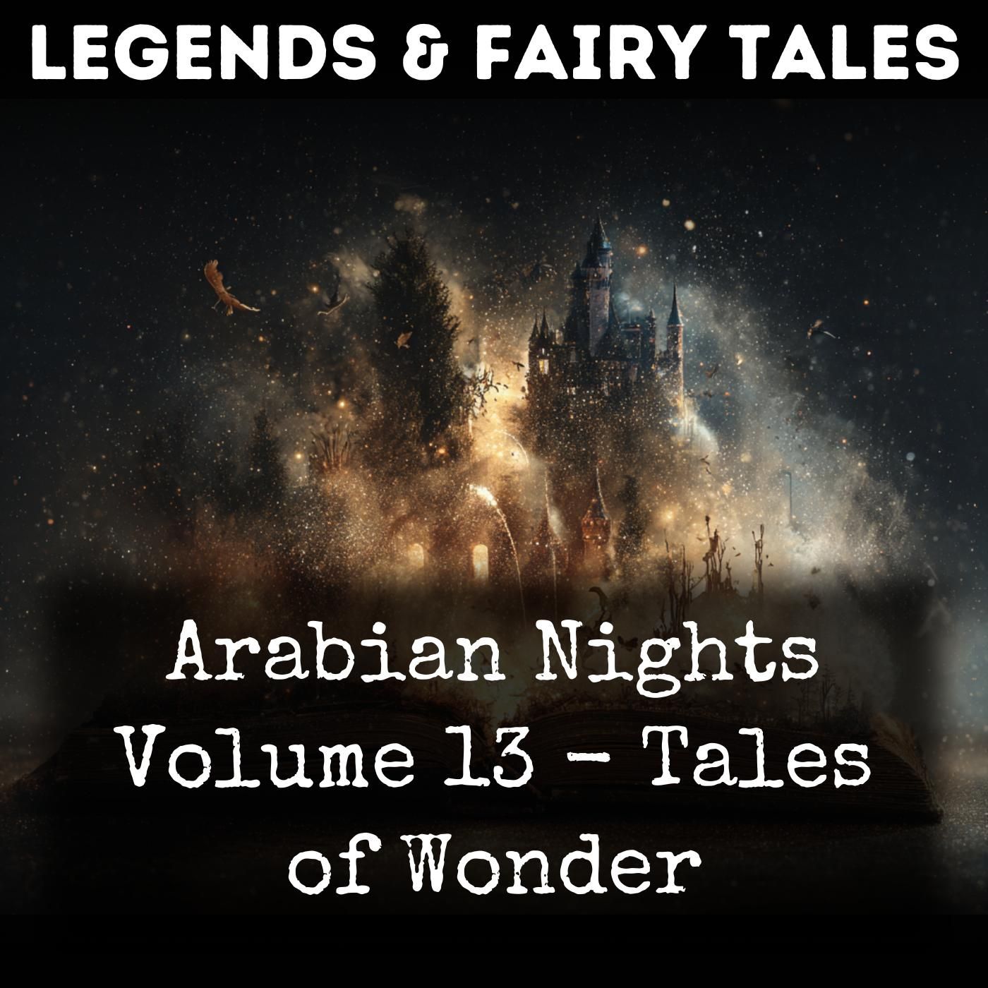 Arabian Nights Volume 13 - Tales of Wonder podcast artwork