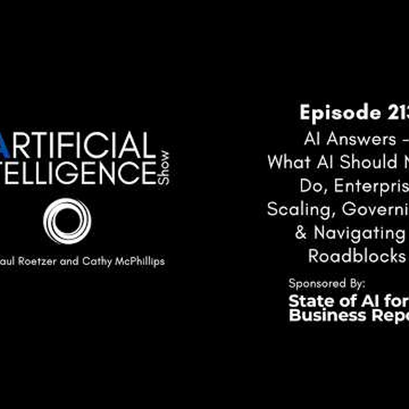 Ep. 213: What AI Should Never Do, Enterprise Scaling, Governing AI & Navigating IT Roadblocks