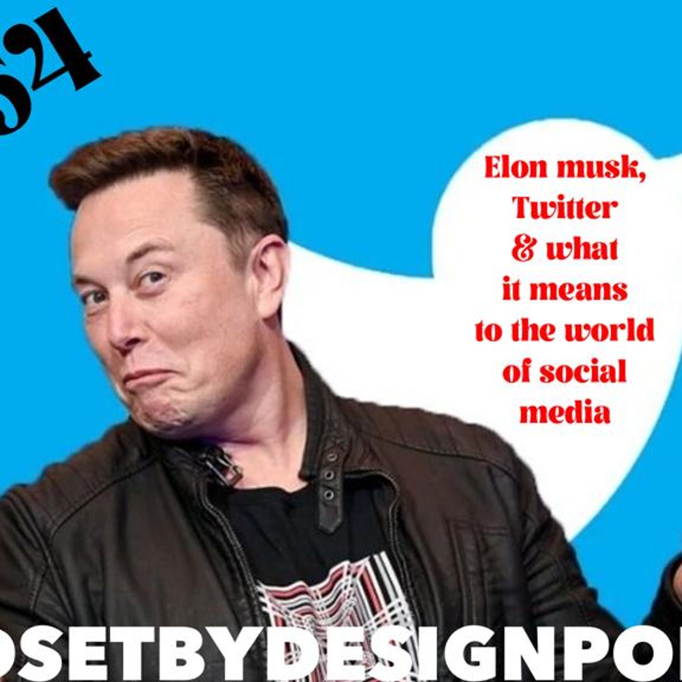 Episode #354 Elon Musk, Twitter & What It Means To The World Of Social Media episode artwork