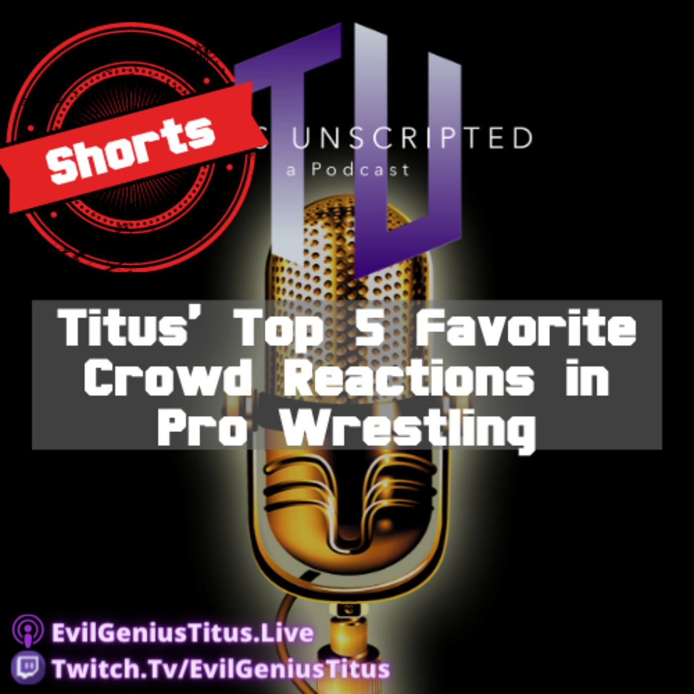 Titus Unscripted - a Wrestling Podcast