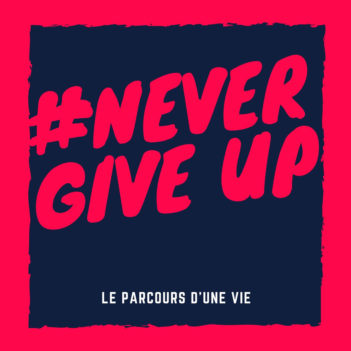 NeverGiveUp Podcast