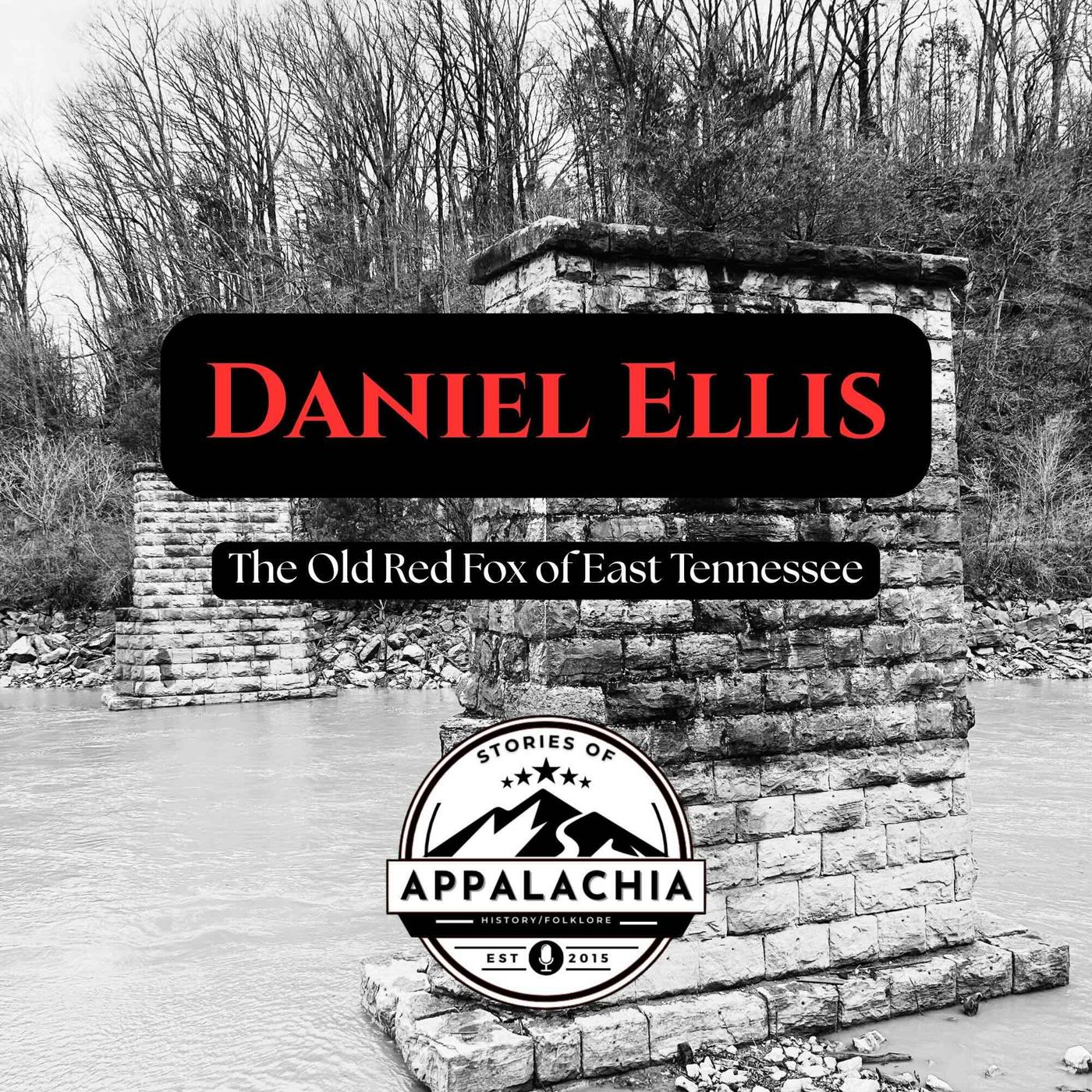 The Old Red Fox of East Tennessee: Daniel Ellis