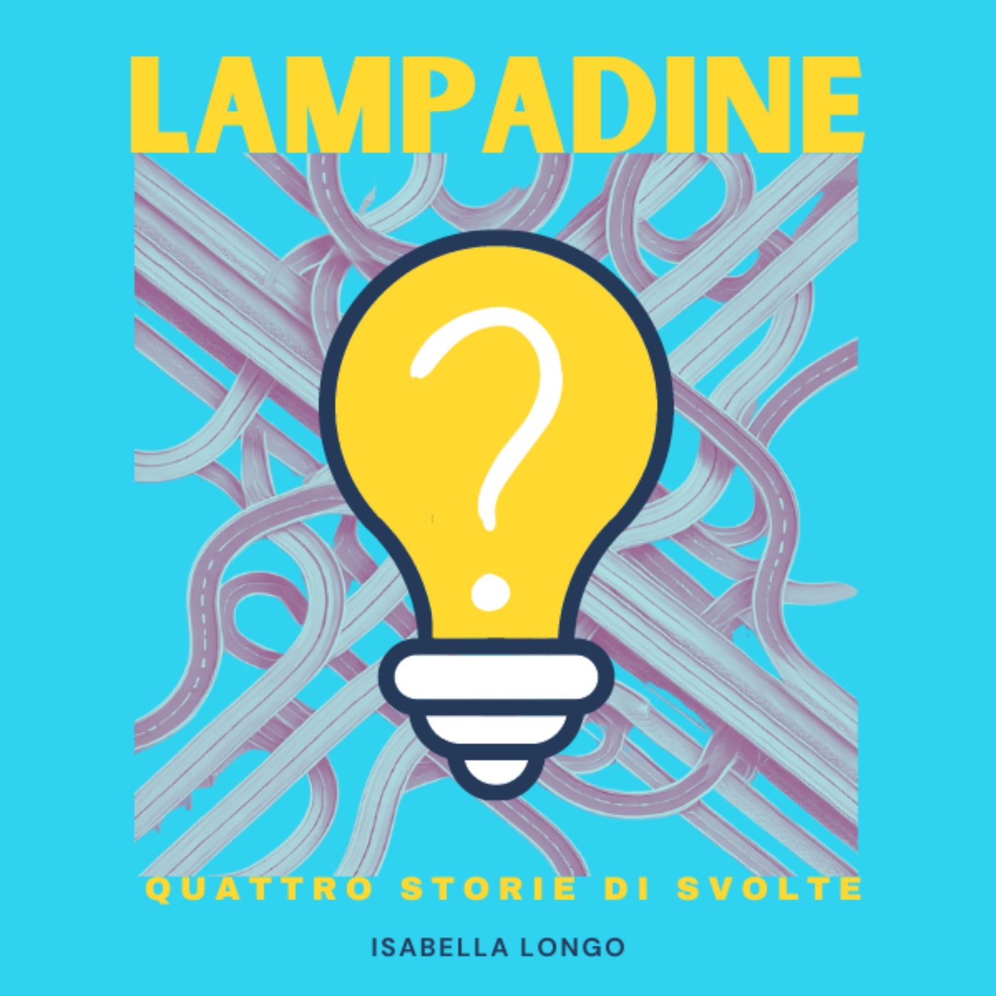 LAMPADINE 4 storie di svolte