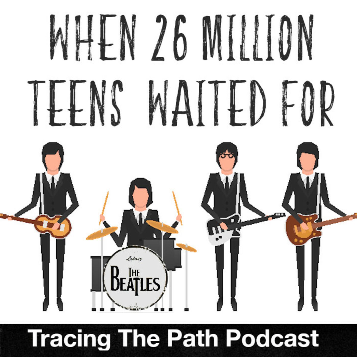 Episode 36: When 26 Million Teens Waited for The Beatles episode artwork