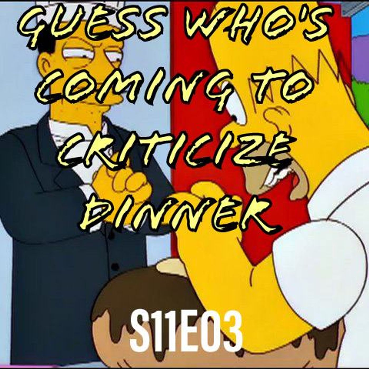 195) S11E03 (Guess Who's Coming to Criticize Dinner)