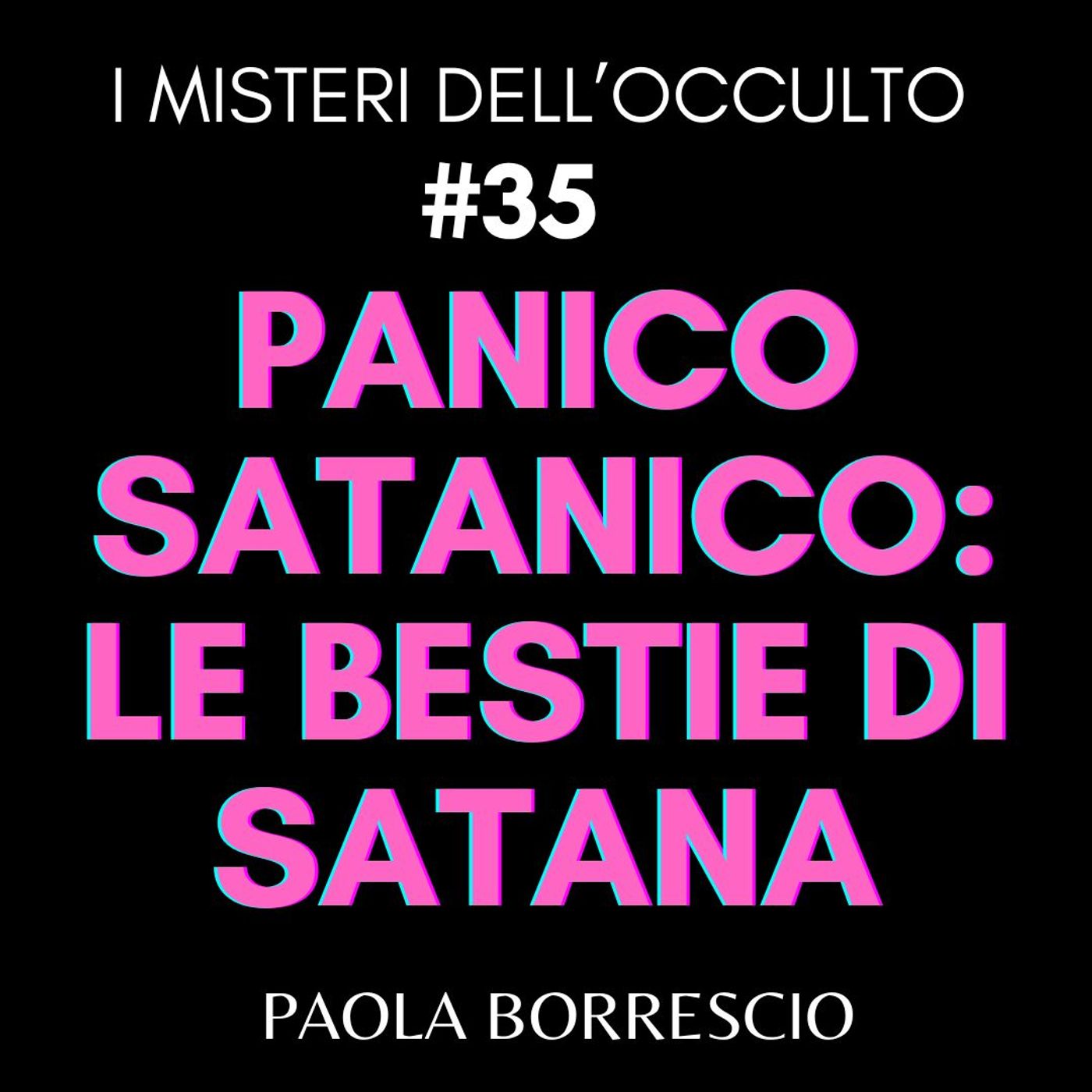 35. Panico Satanico: dagli USA alle Bestie di Satana episode artwork