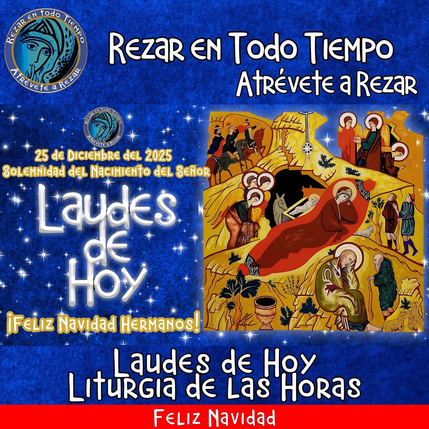 LAUDES DE HOY JUEVES 25 DE DICIEMBRE 2025. CAMINO NEOCATECUMENAL. SOLEMNIDAD DE LA NATIVIDAD DEL SEÑOR. episode artwork