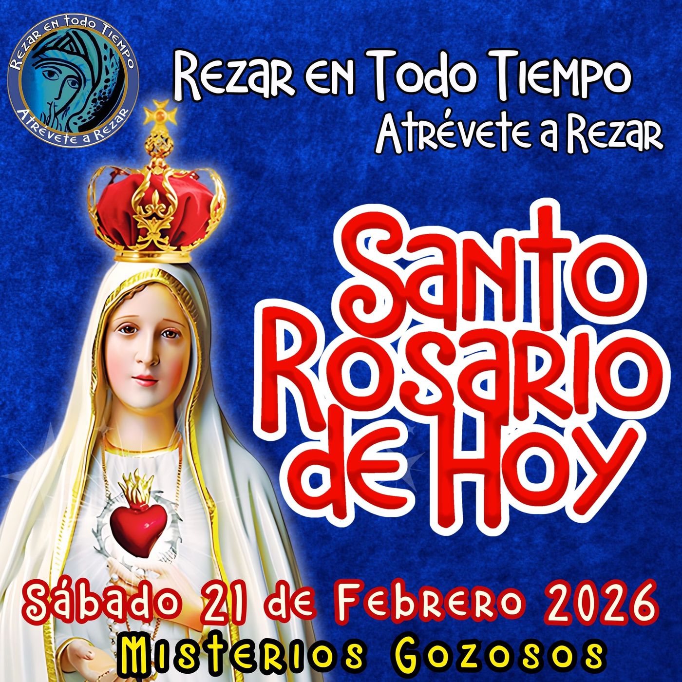 Rosario de hoy Sábado 21 de Febrero 2026🌹 MISTERIOS DE HOY SON GOZOSOS episode artwork