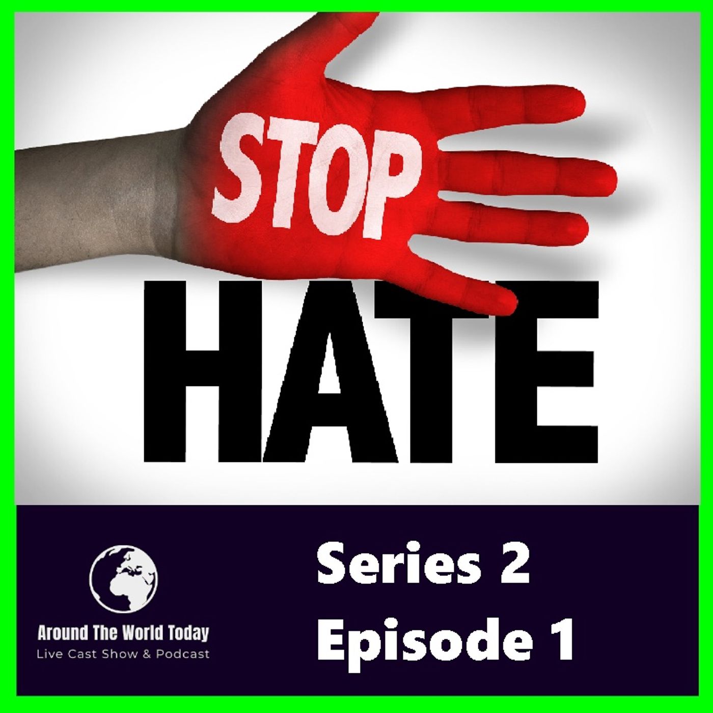 Around the World Today Series 2 Episode 1 - Hate episode artwork