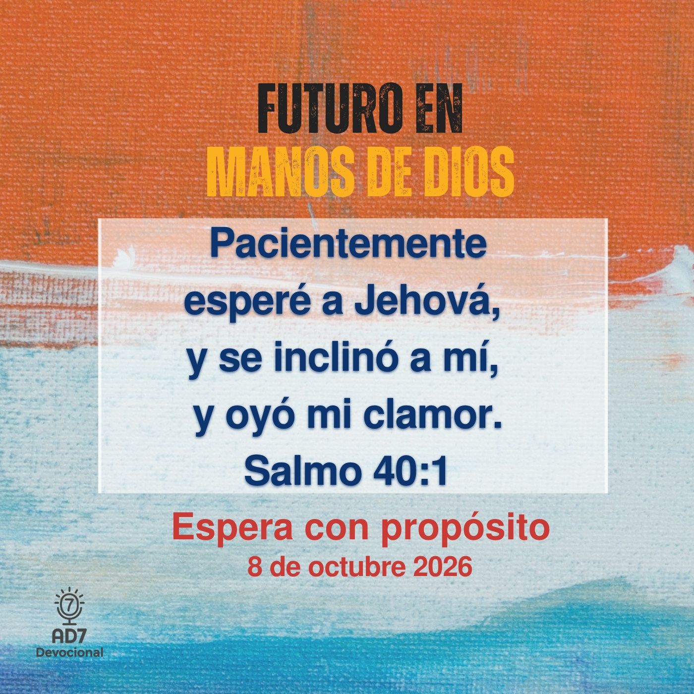 Espera con propósito ~ Devocional de Jóvenes ~ 8 de octubre 2026