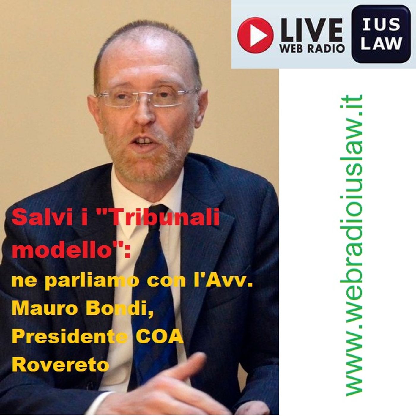Il Ministro della Giustizia Orlando salva i "Tribunali Modello": intervista con l'Avv. Mauro Bondi, Presidente COA Rovereto episode artwork