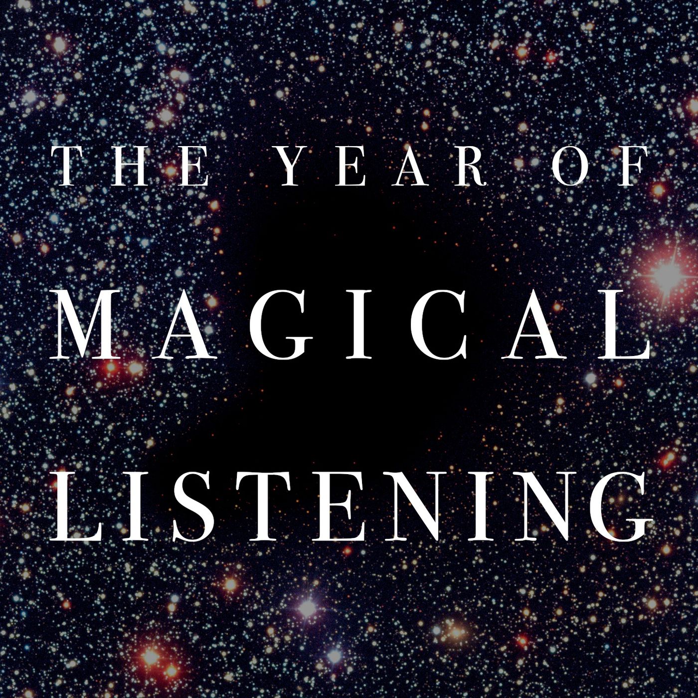 The Year of Magical Listening
