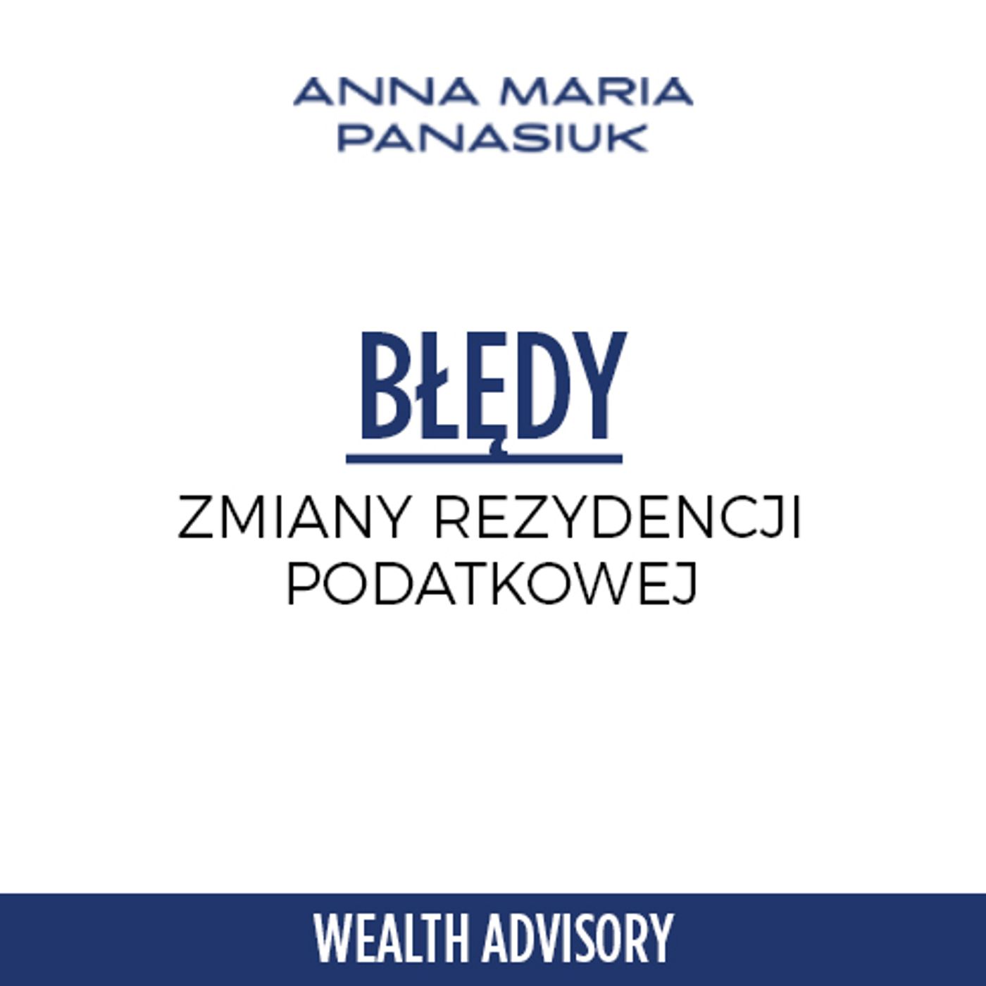 30. BŁĘDY ZMIANY REZYDENCJI PODATKOWEJ - CASE STUDY "SPRZEDAJĘ KRYPTOWALUTY A ZMIANA REZYDENCJI" episode artwork