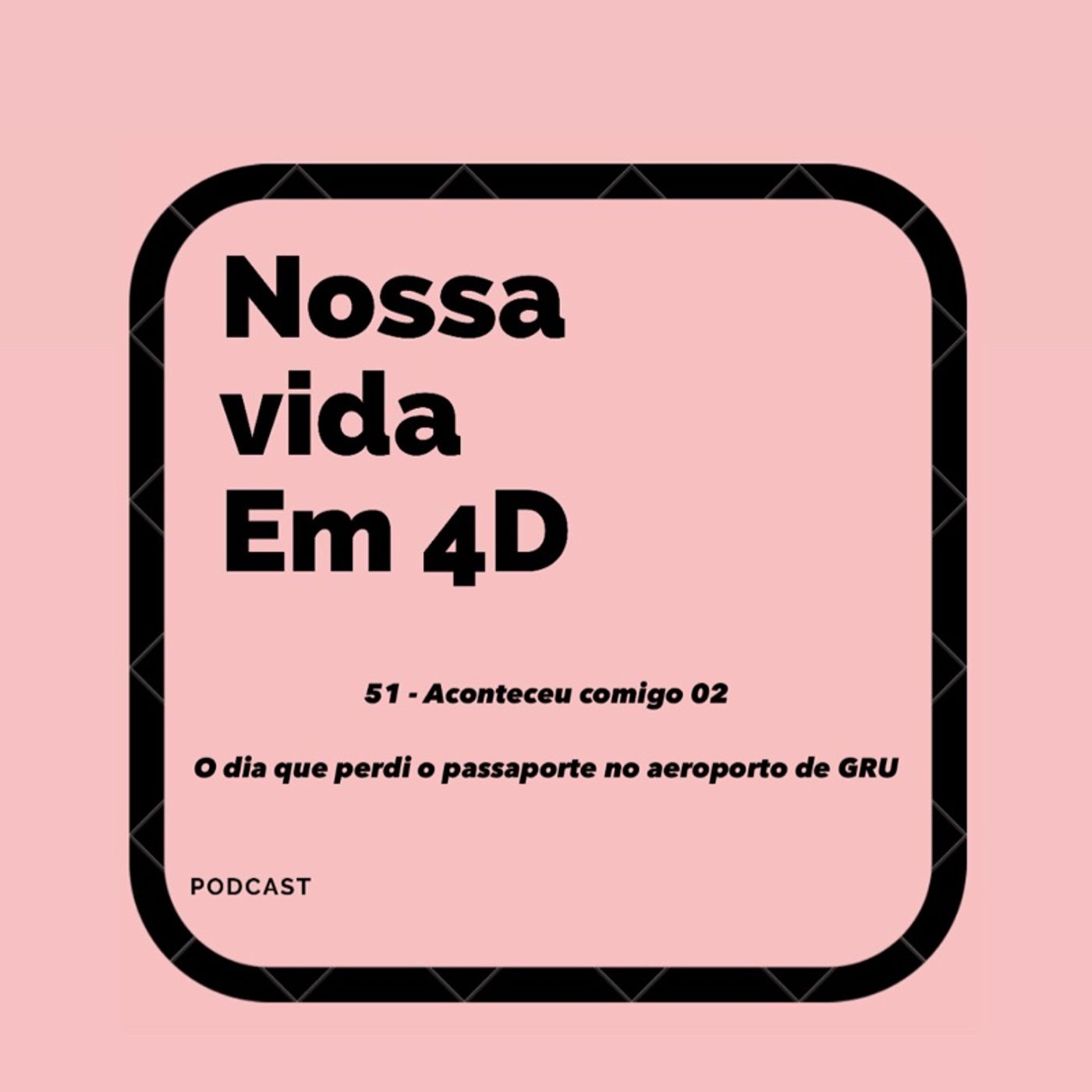 Nossa Vida em 4D