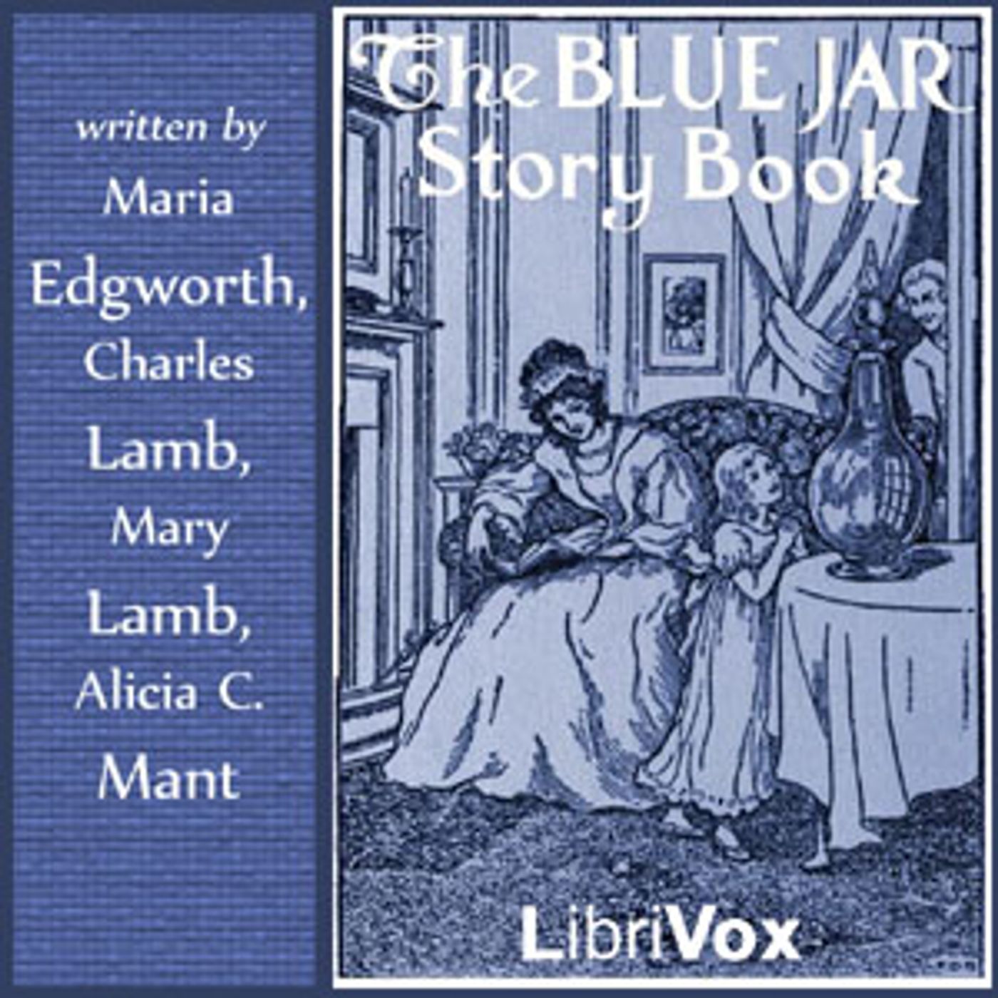 Maria Edgeworth , Charles Lamb  et al. - The Blue Jar Story Book