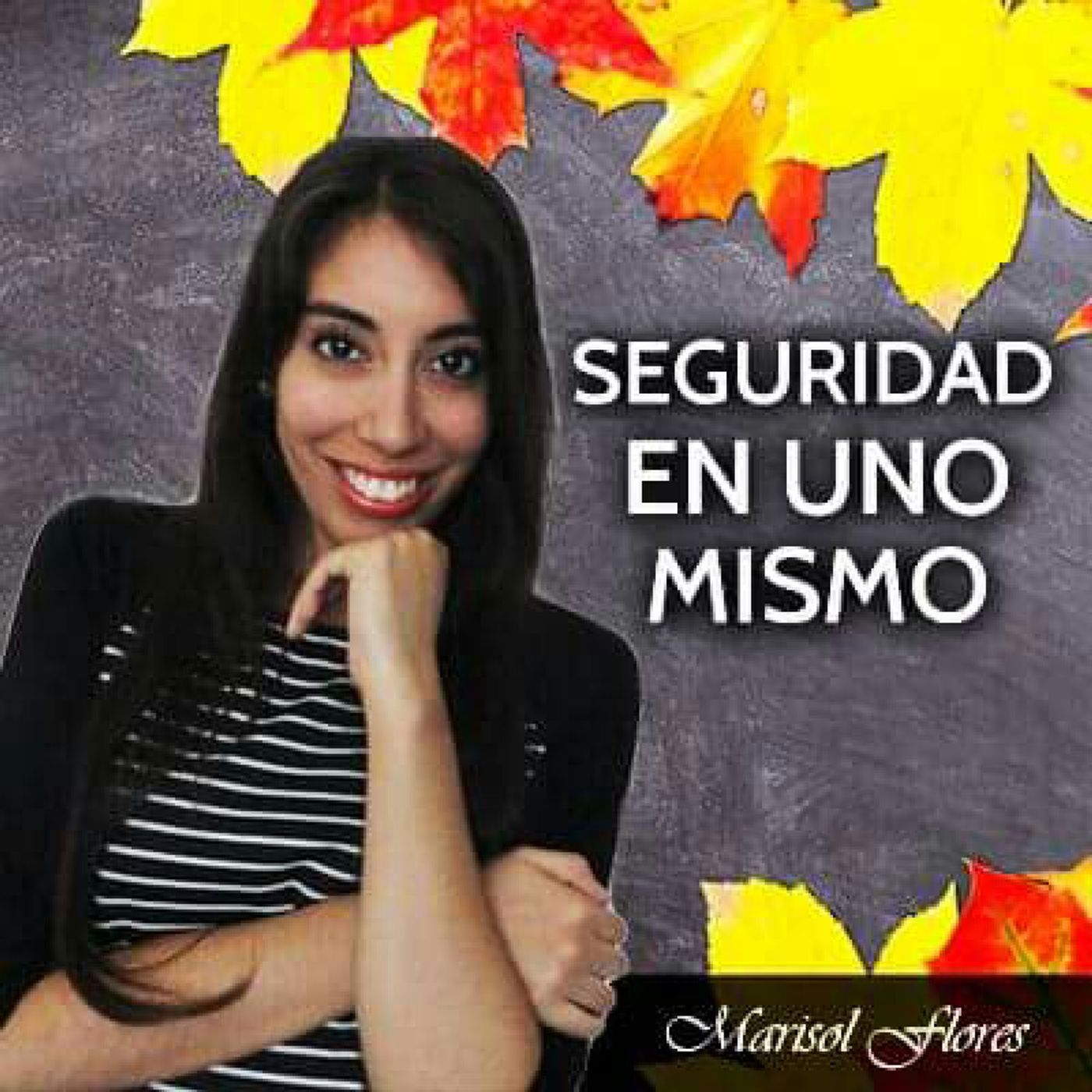 ¿Cómo Aumentar La Seguridad En Uno Mismo? / Autoconfianza episode artwork
