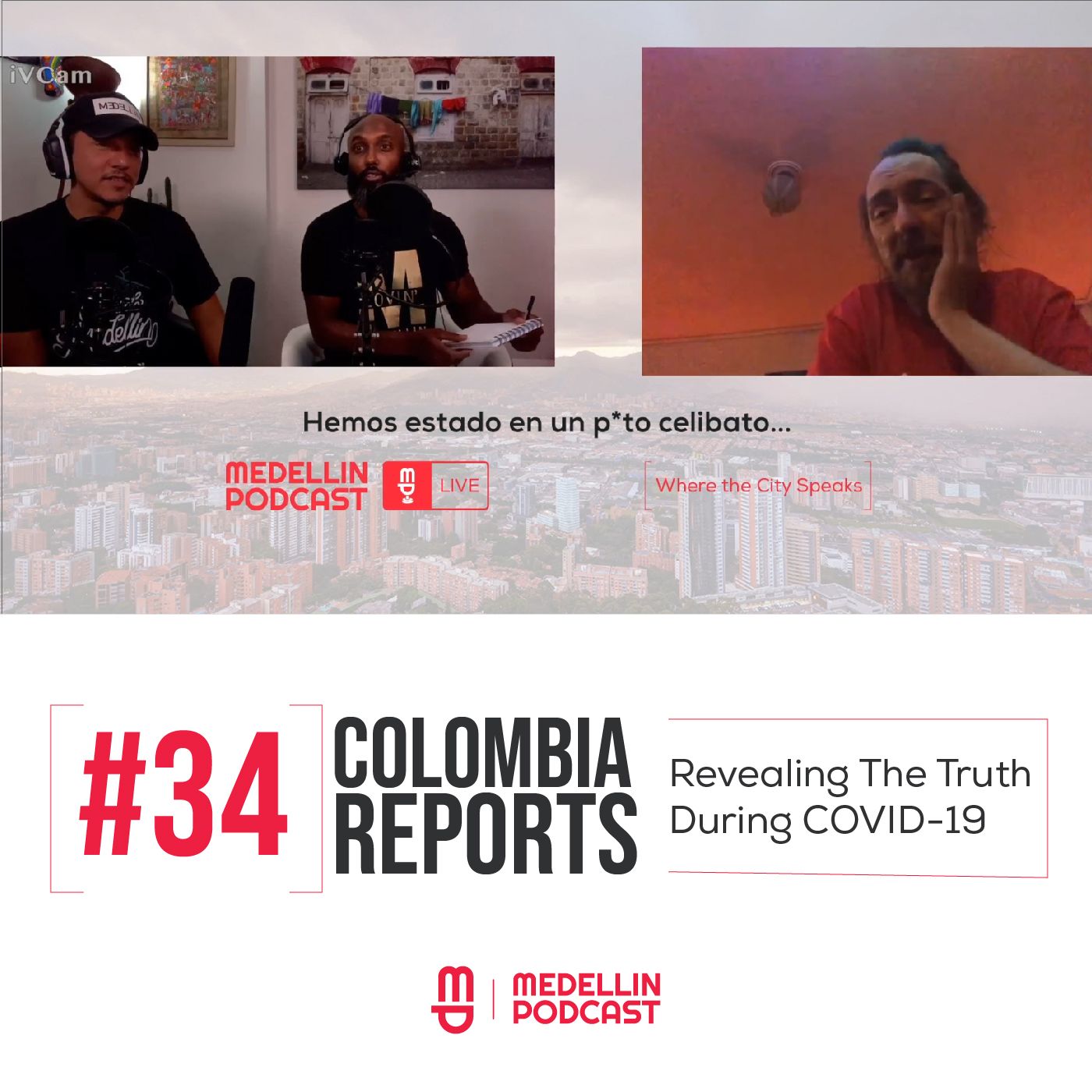 Colombia Reports: Revealing The Truth During COVID 19 - Medellin Podcast Ep.34 episode artwork