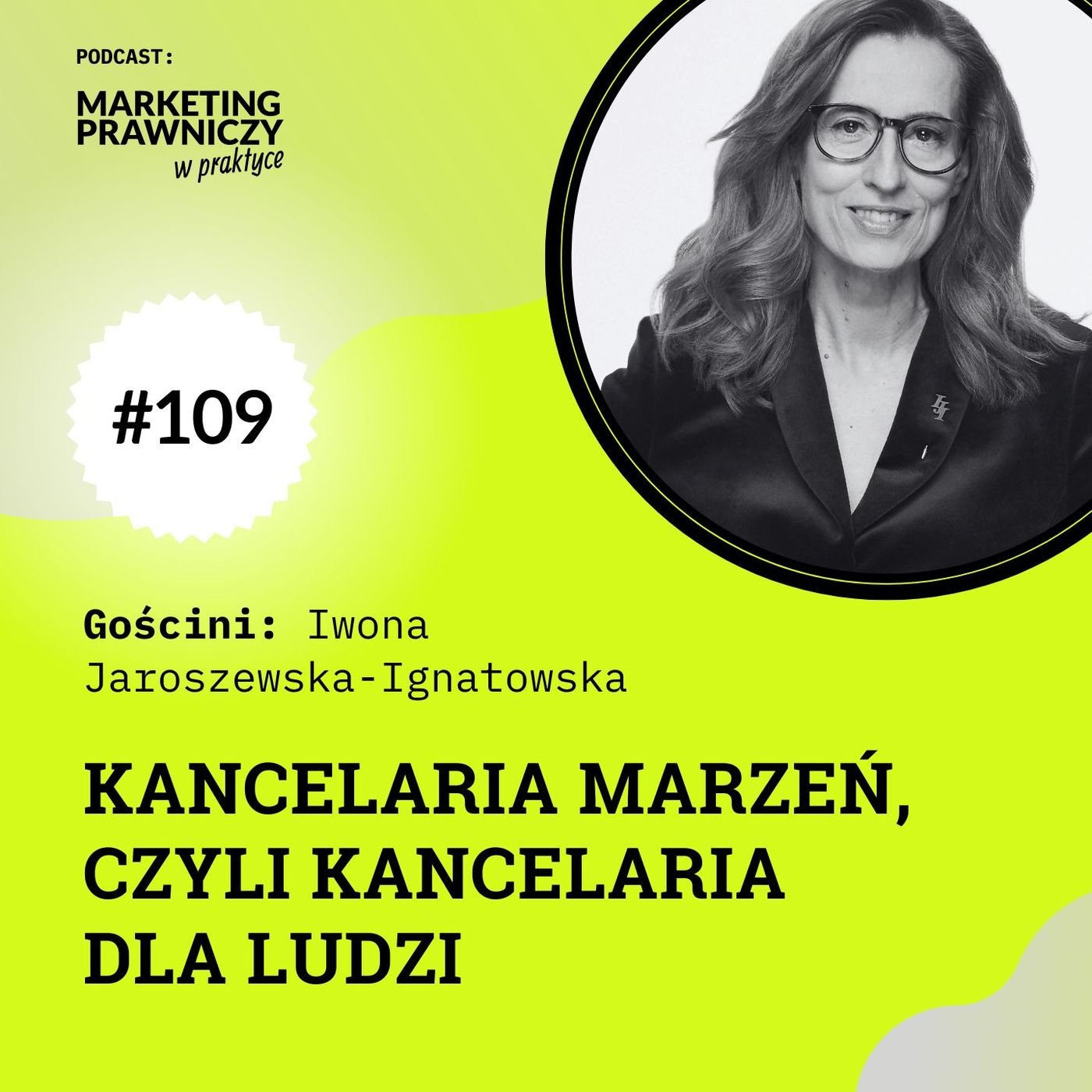 MPP#109 Kancelaria marzeń czyli kancelaria dla ludzi - Iwona Jaroszewska-Ignatowska