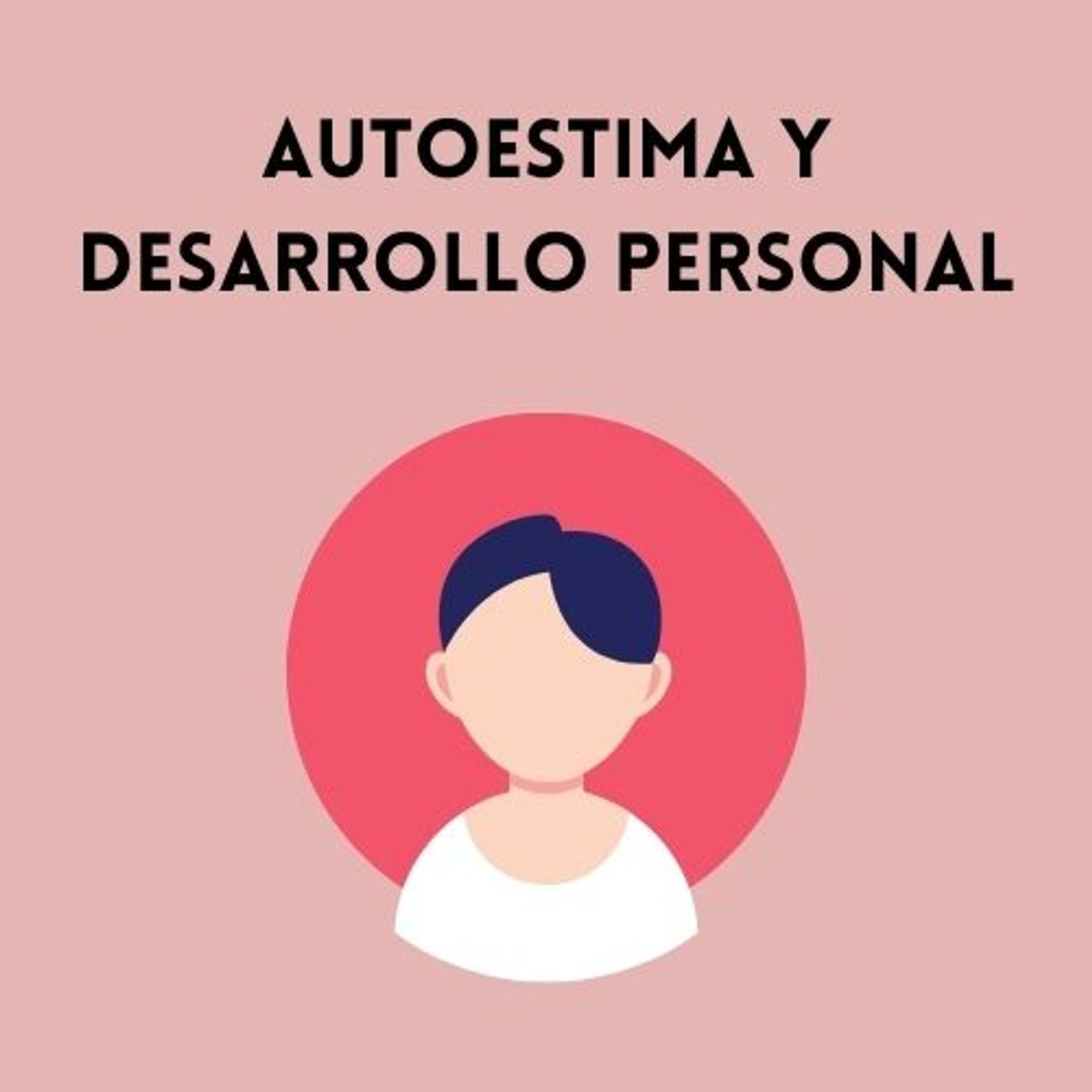 Autoestima y desarrollo personal
