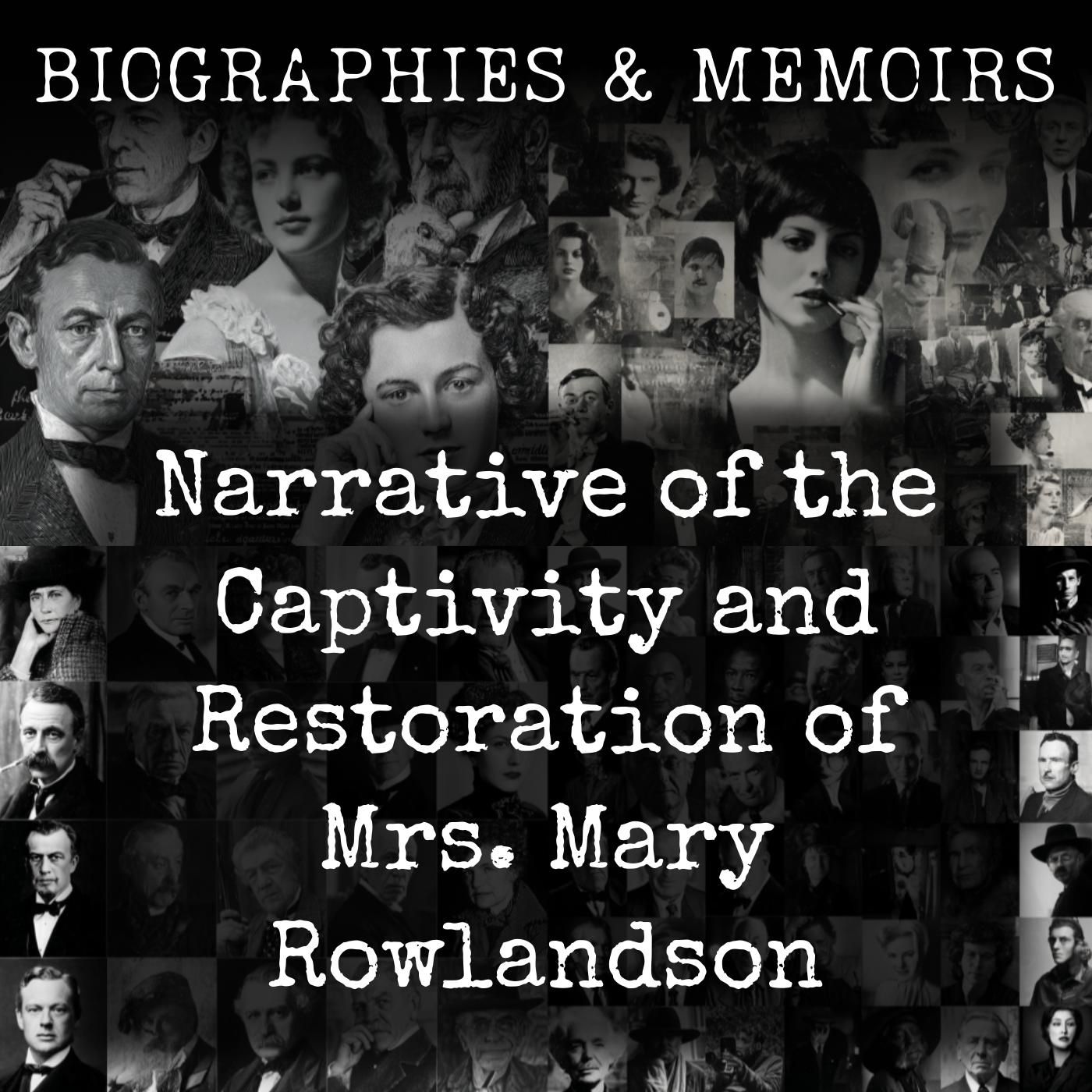 Narrative of the Captivity and Restoration of Mrs. Mary Rowlandson podcast artwork