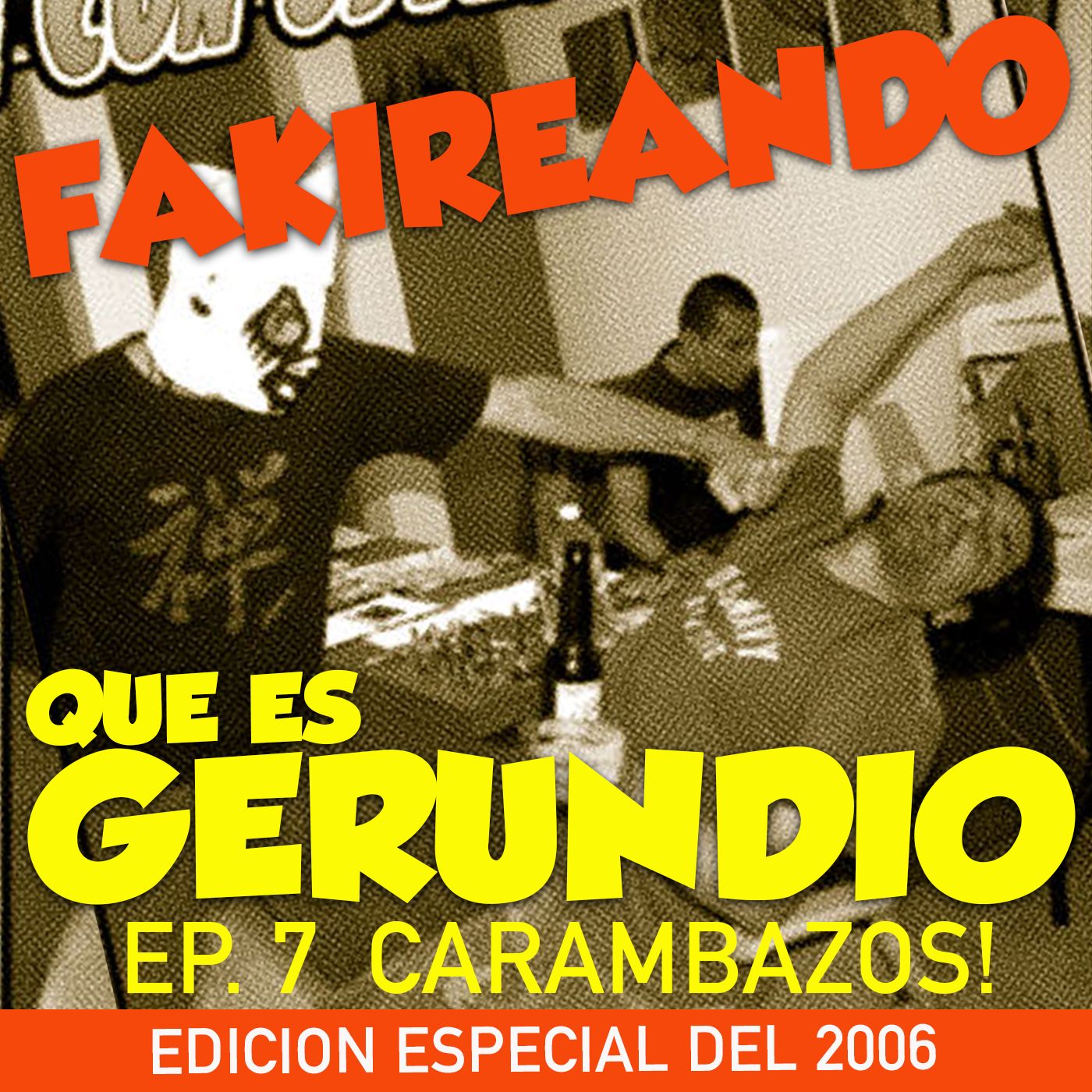 Fakireando que es Gerundio