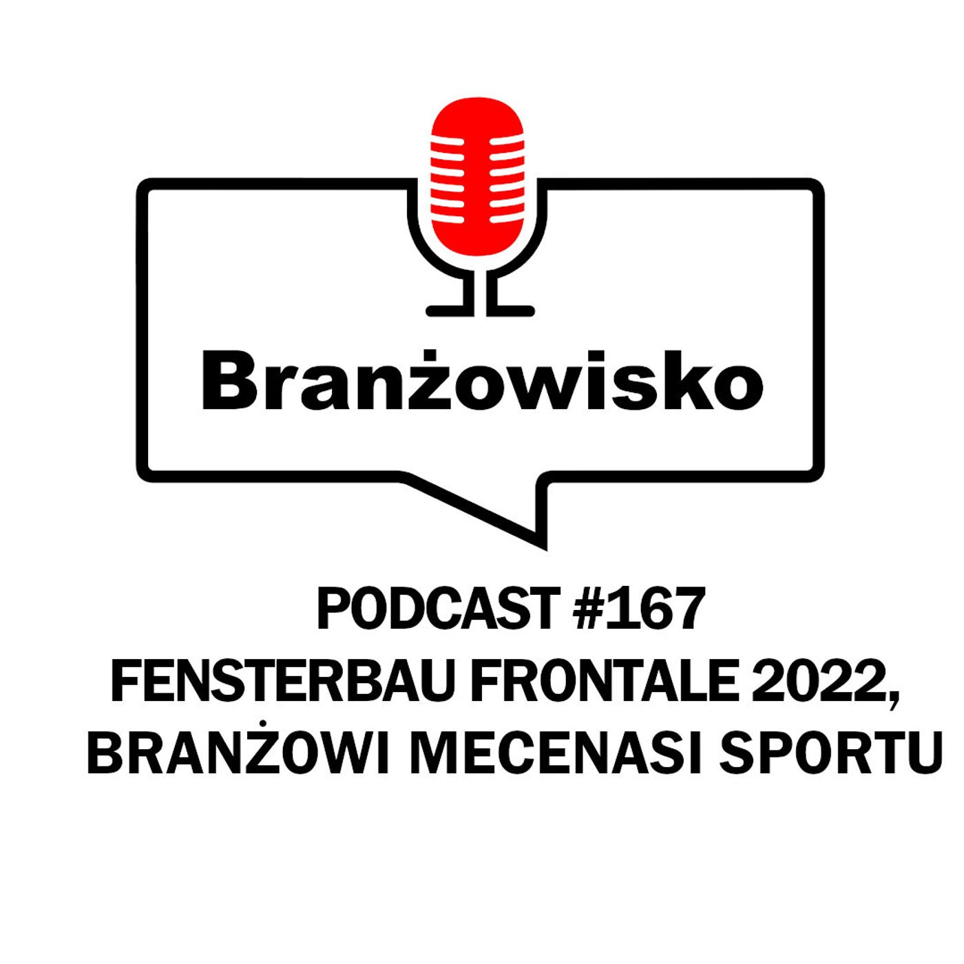 Branżowisko #167 - Fensterbau Frontale 2022. Branżowi mecenasi sportu episode artwork