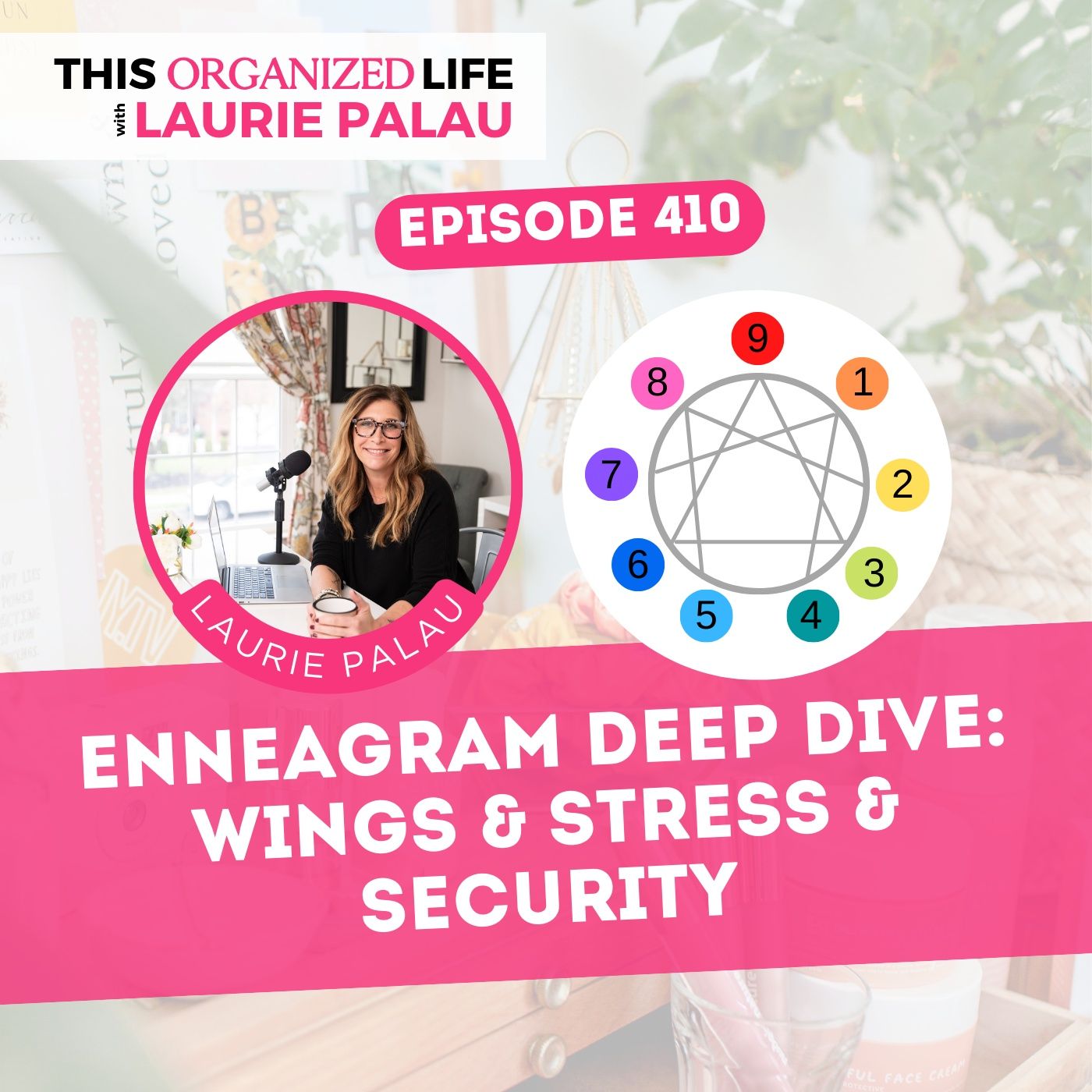 Enneagram Deep Dive: Wings & Stress & Security | Ep 410