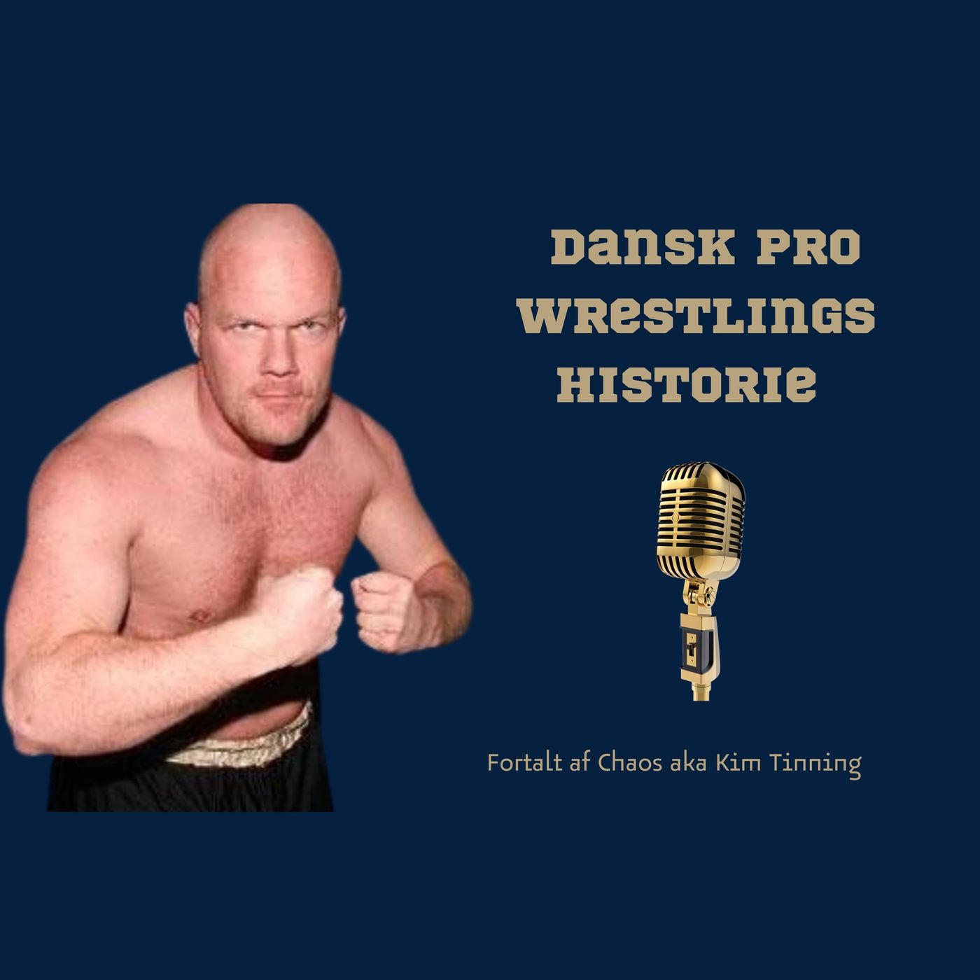 53. Dansk Pro Wrestlings historie, fortalt af Chaos aka Kim Tinning episode artwork