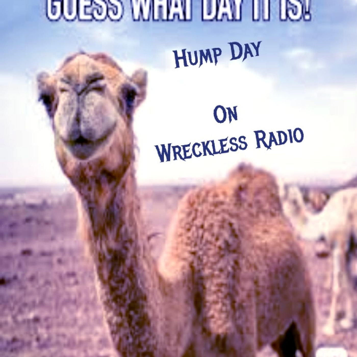 Hump Day. Episode 17 - Wreckless Radio