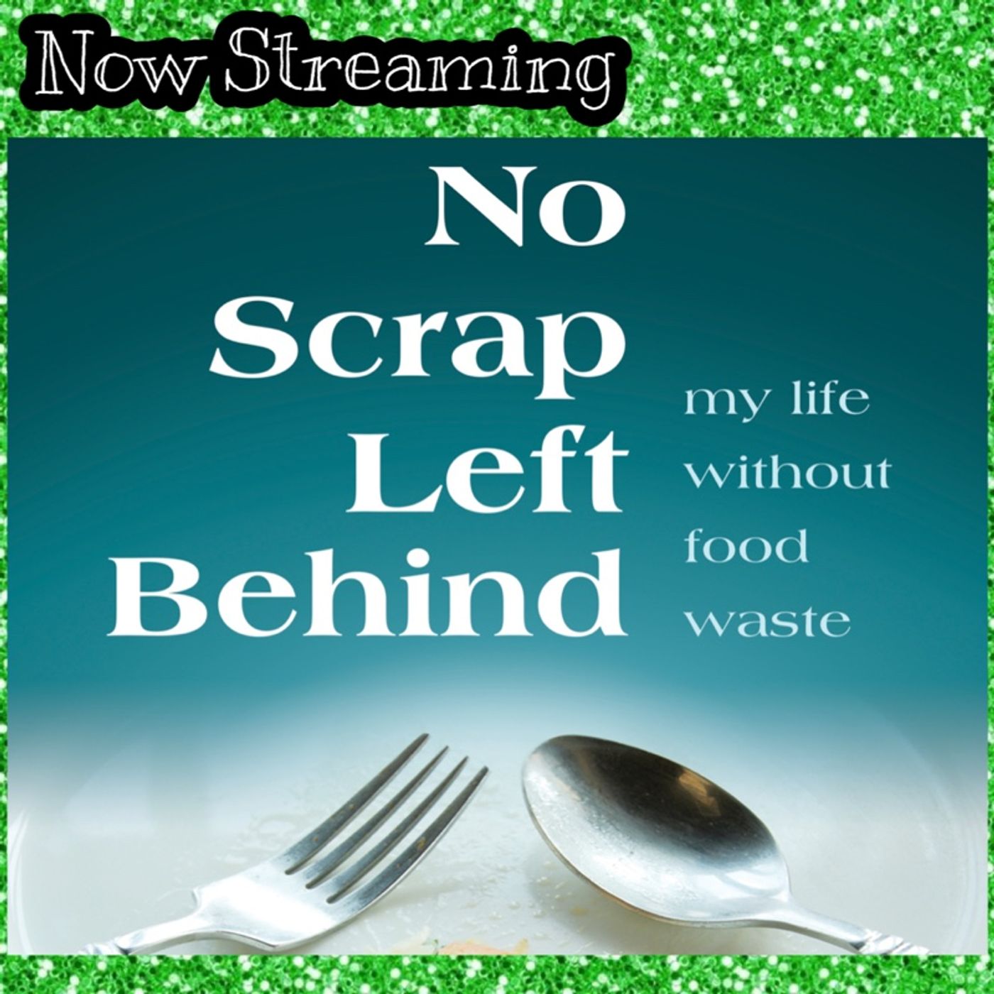 Episode 2043 - Teralyn Pilgrim: No Scrap Left Behind