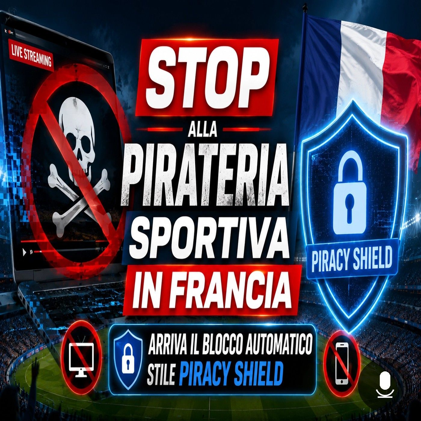 Francia pirateria sportiva, arriva il blocco automatico episode artwork